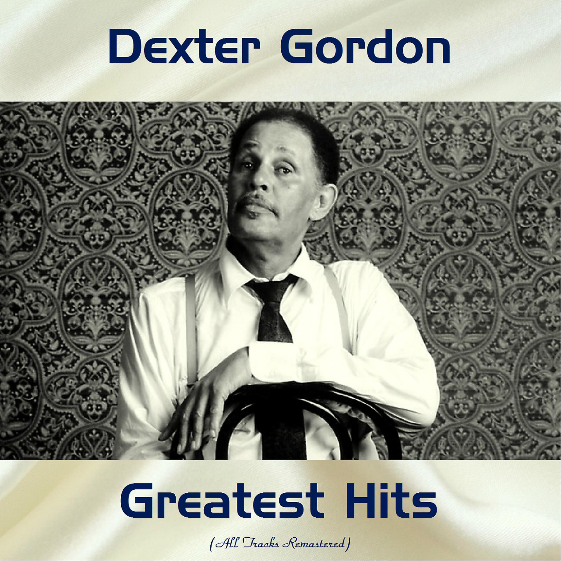 Постер альбома Dexter Gordon Greatest Hits