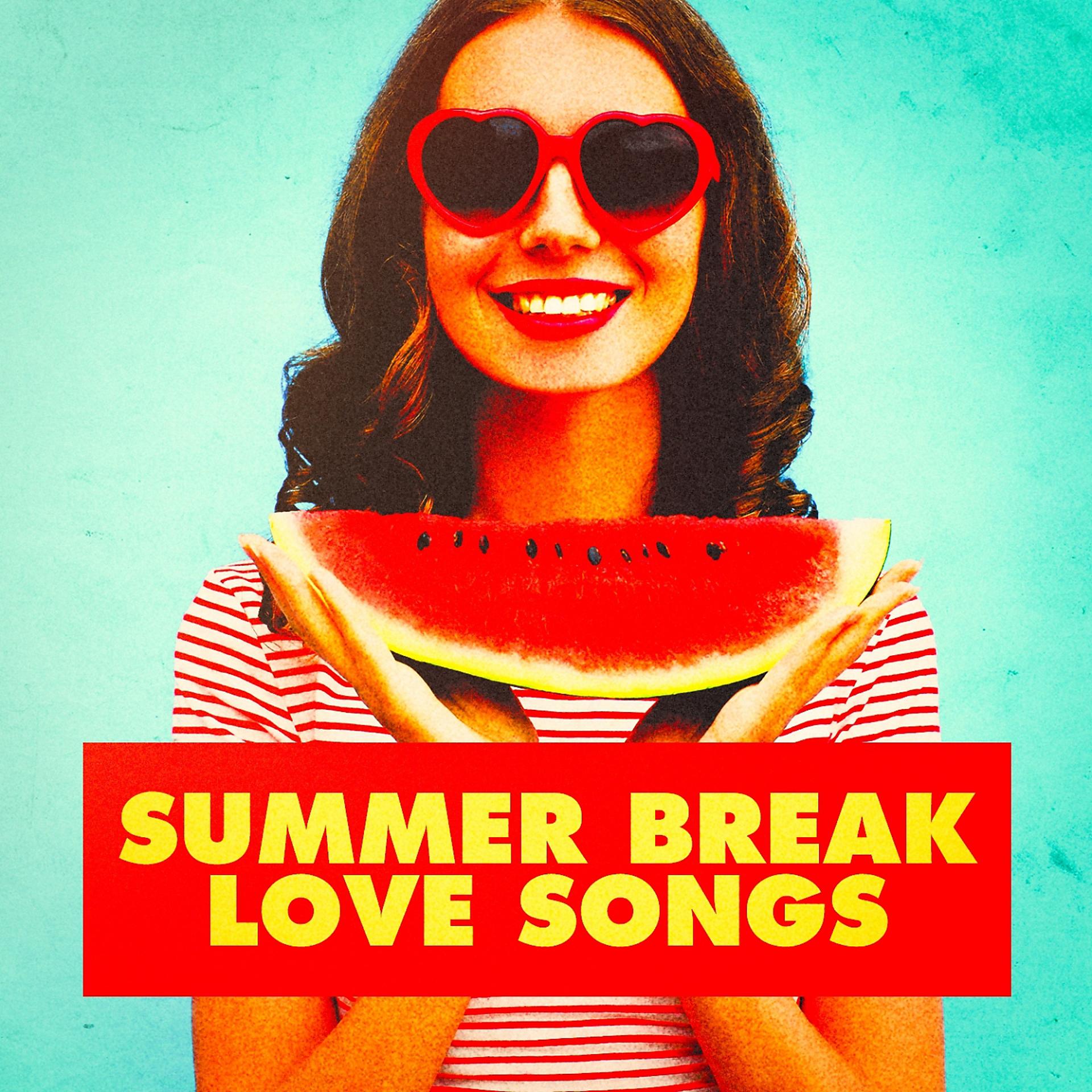 Постер альбома Summer Break Love Songs