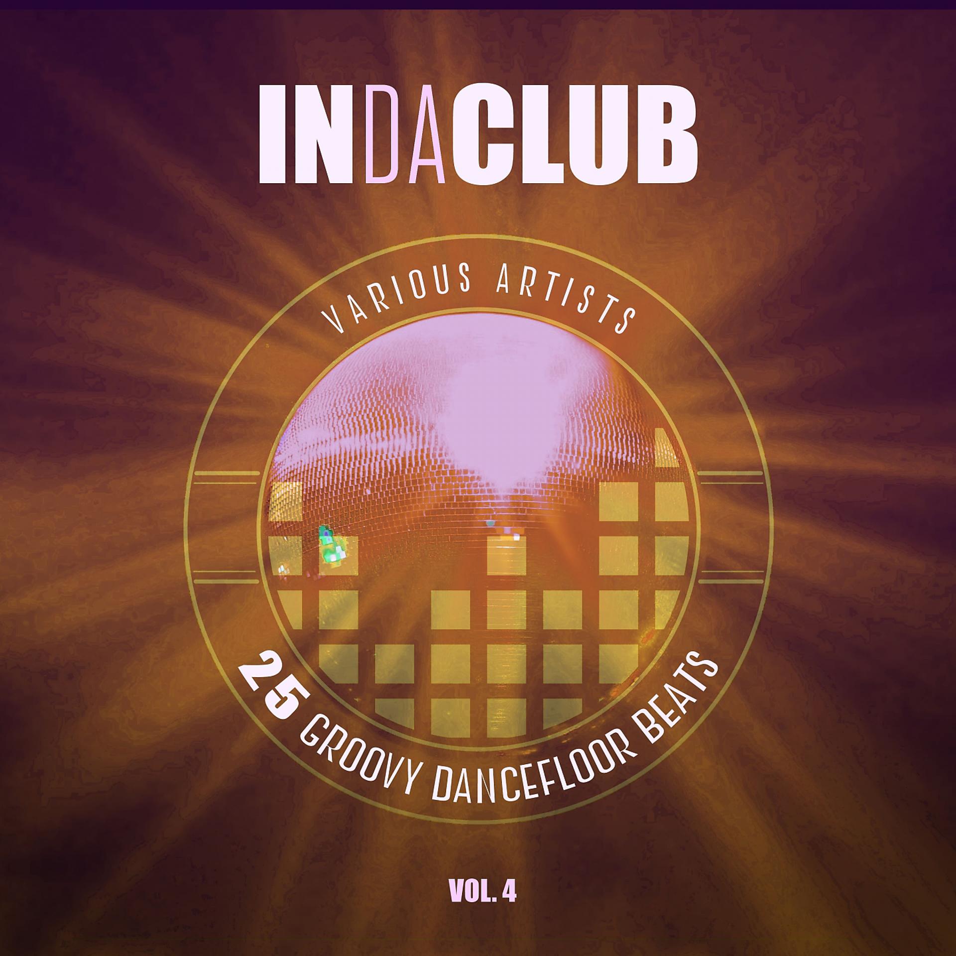 Постер альбома In Da Club (25 Groovy Dancefloor Beats), Vol. 4