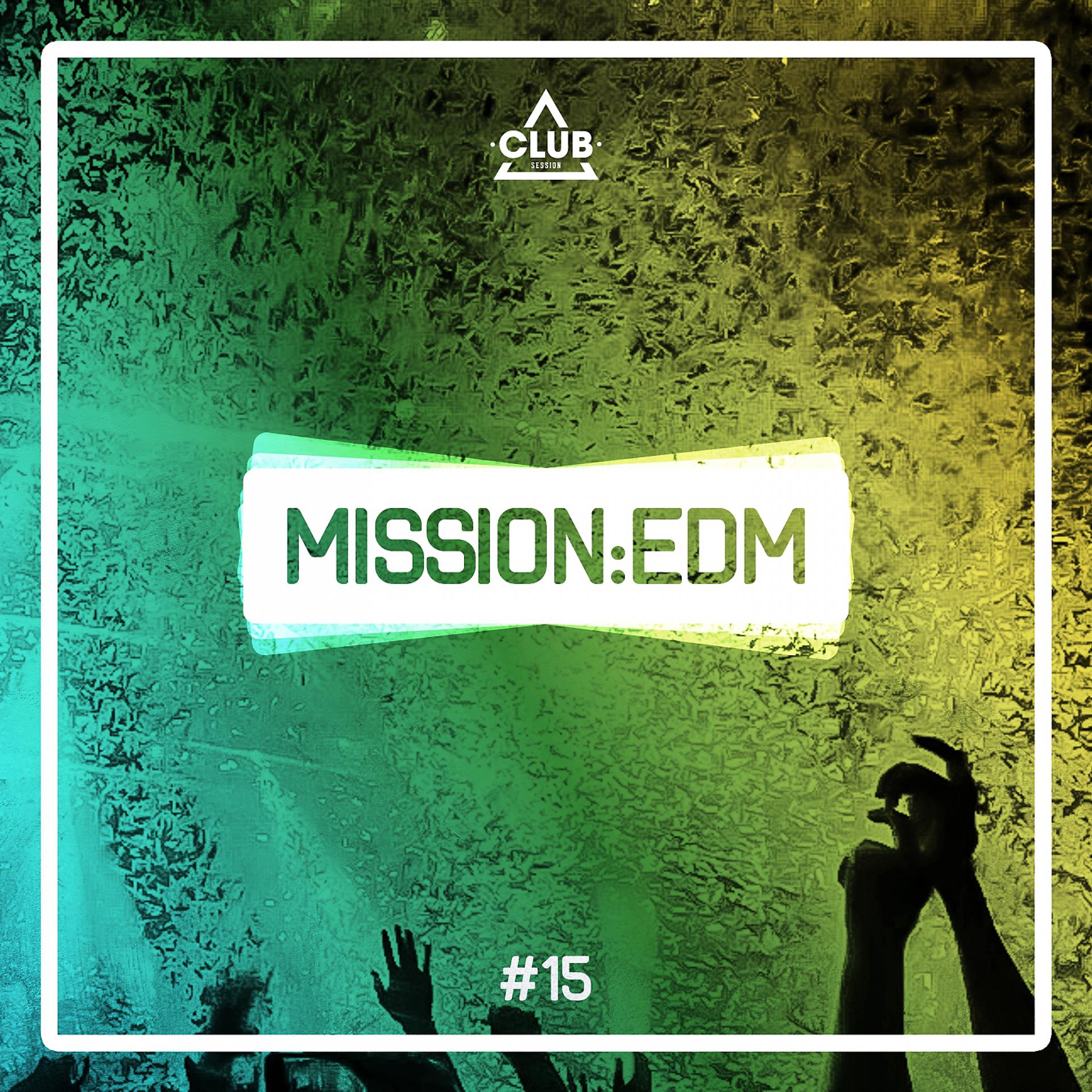 Постер альбома Mission Edm, Vol. 15