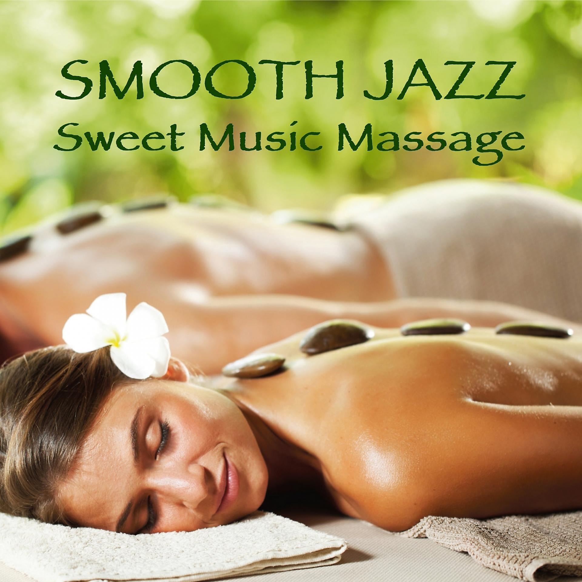 Постер альбома Smooth Jazz Sweet Music Massage