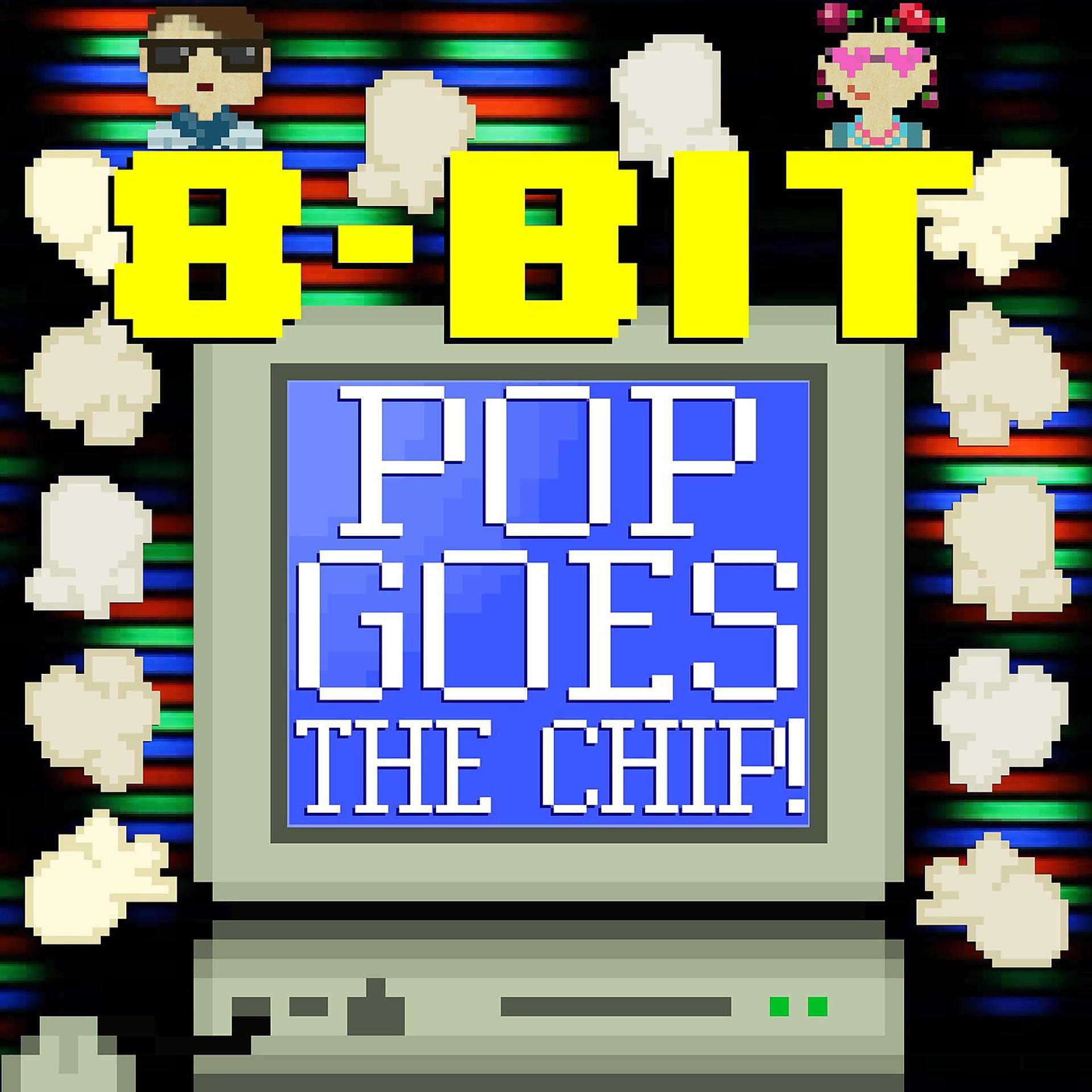 Постер альбома 8 Bit Pop Goes the Chip