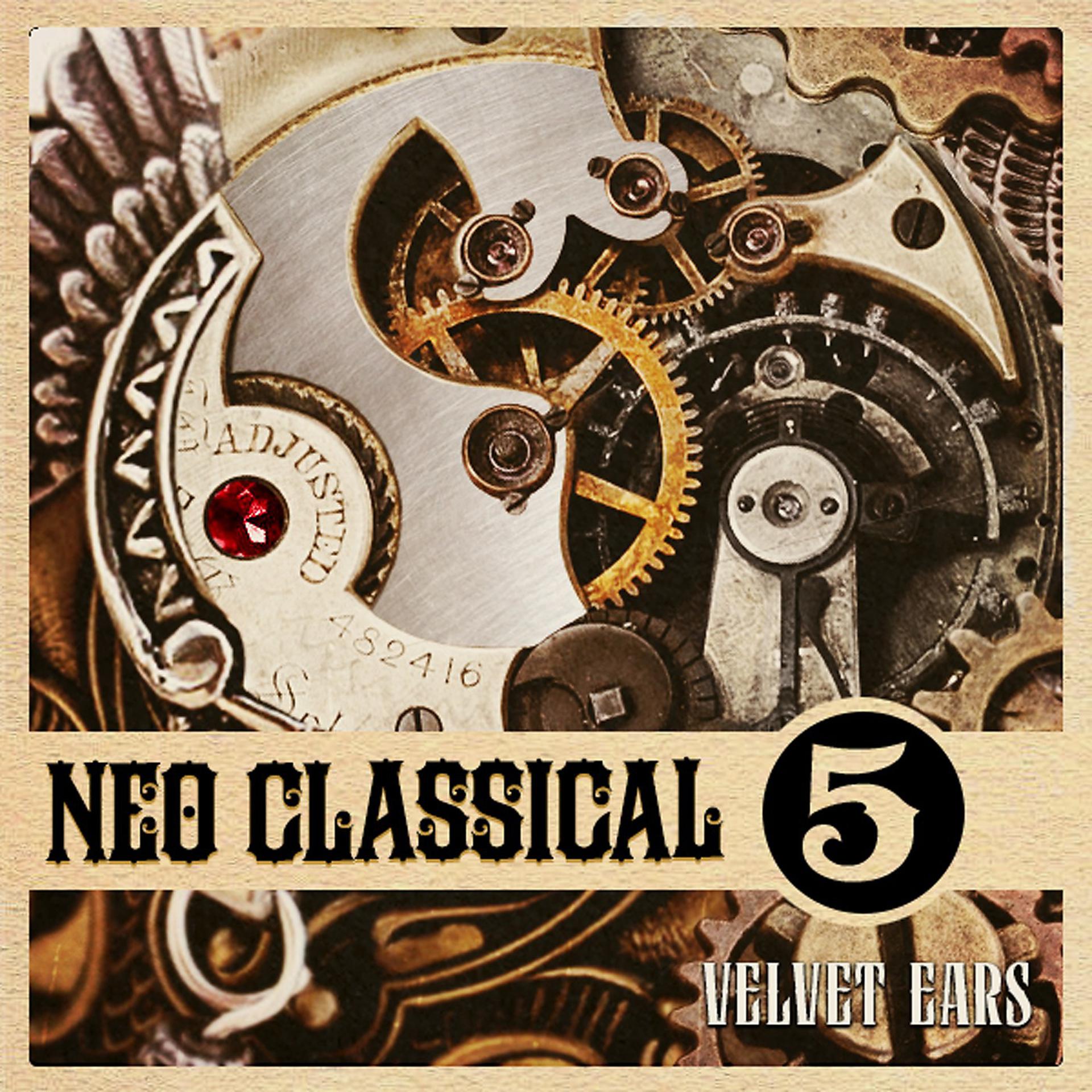 Постер альбома Velvet Ears: Neo Classical 5