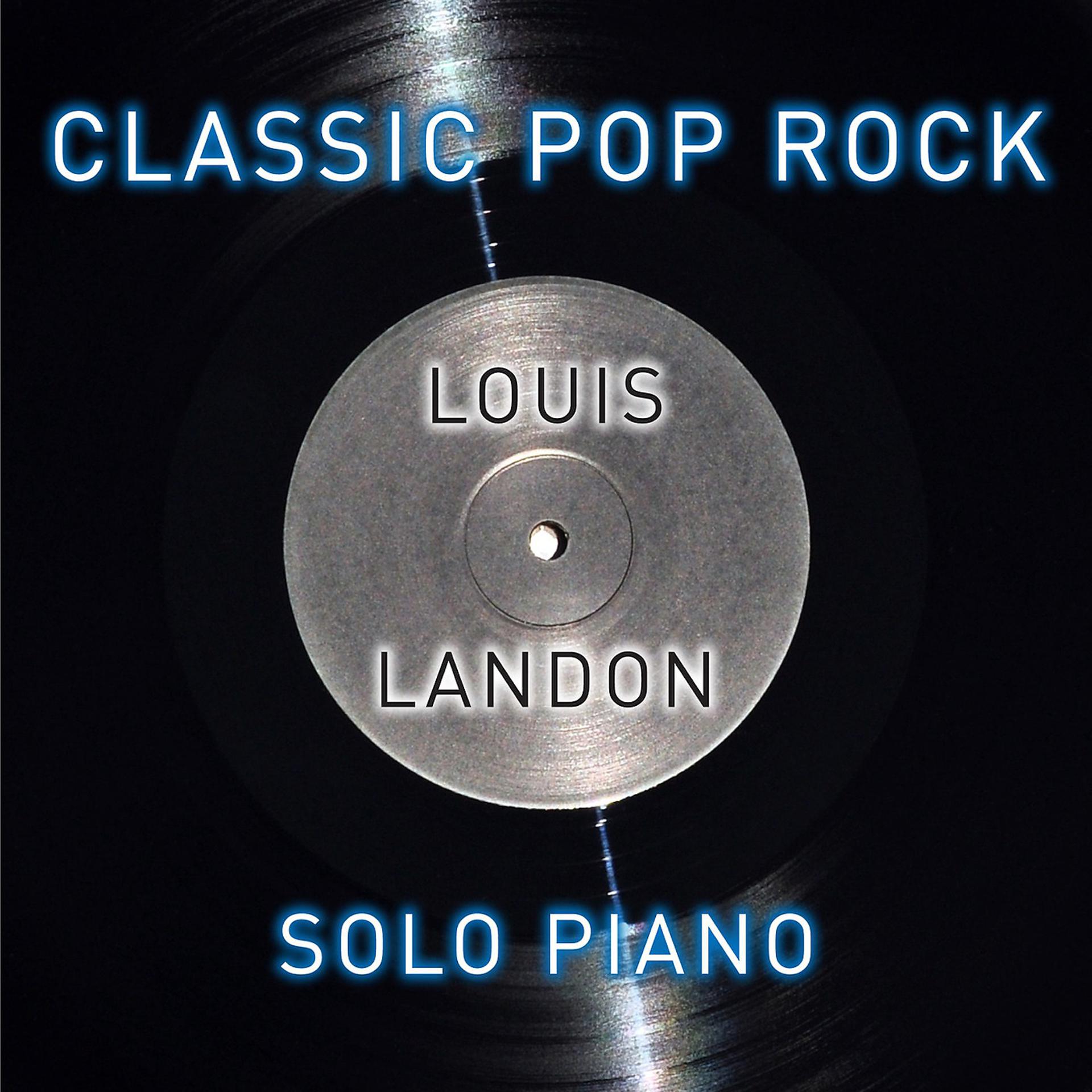 Постер альбома Classic Pop Rock Solo Piano