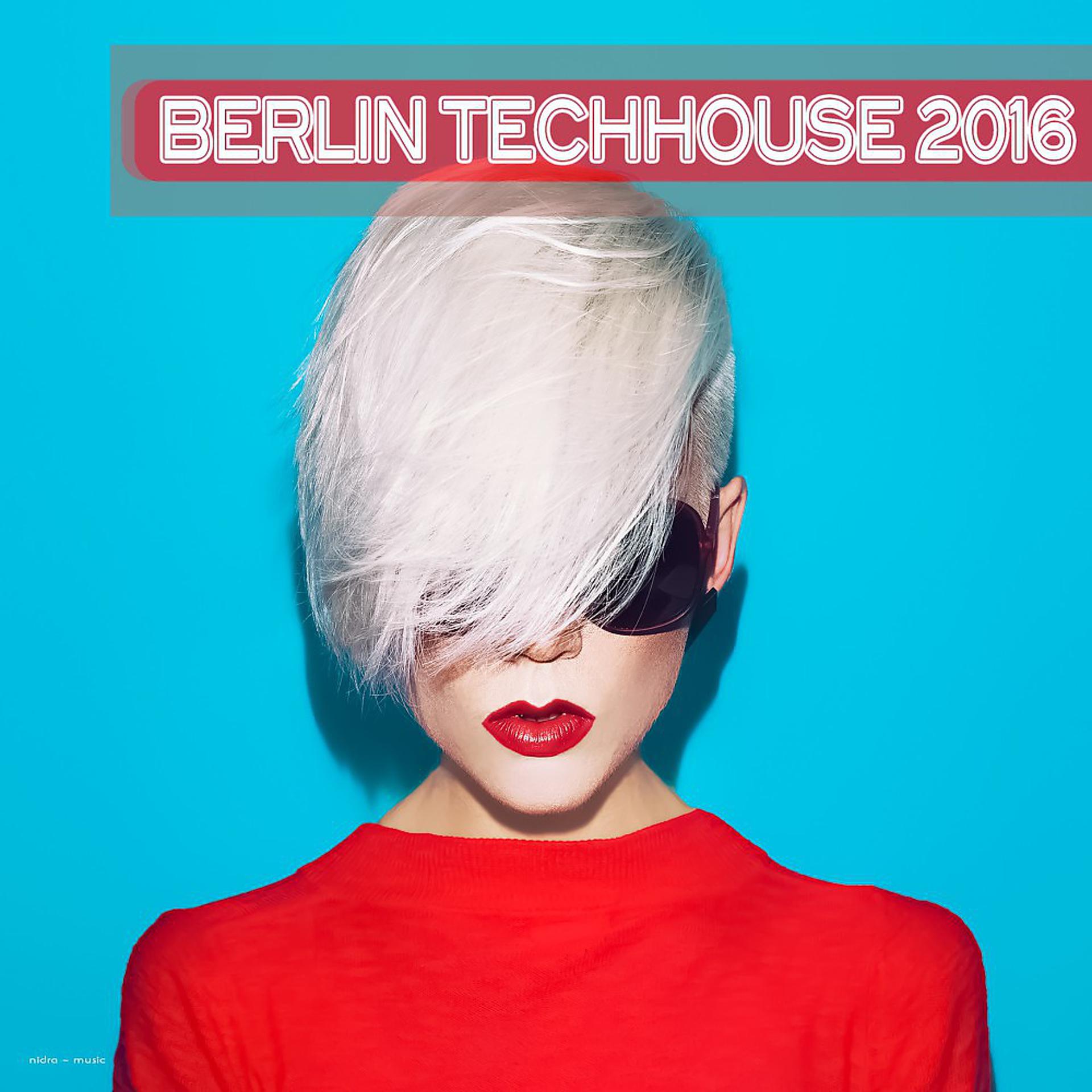Постер альбома Berlin Techhouse 2016