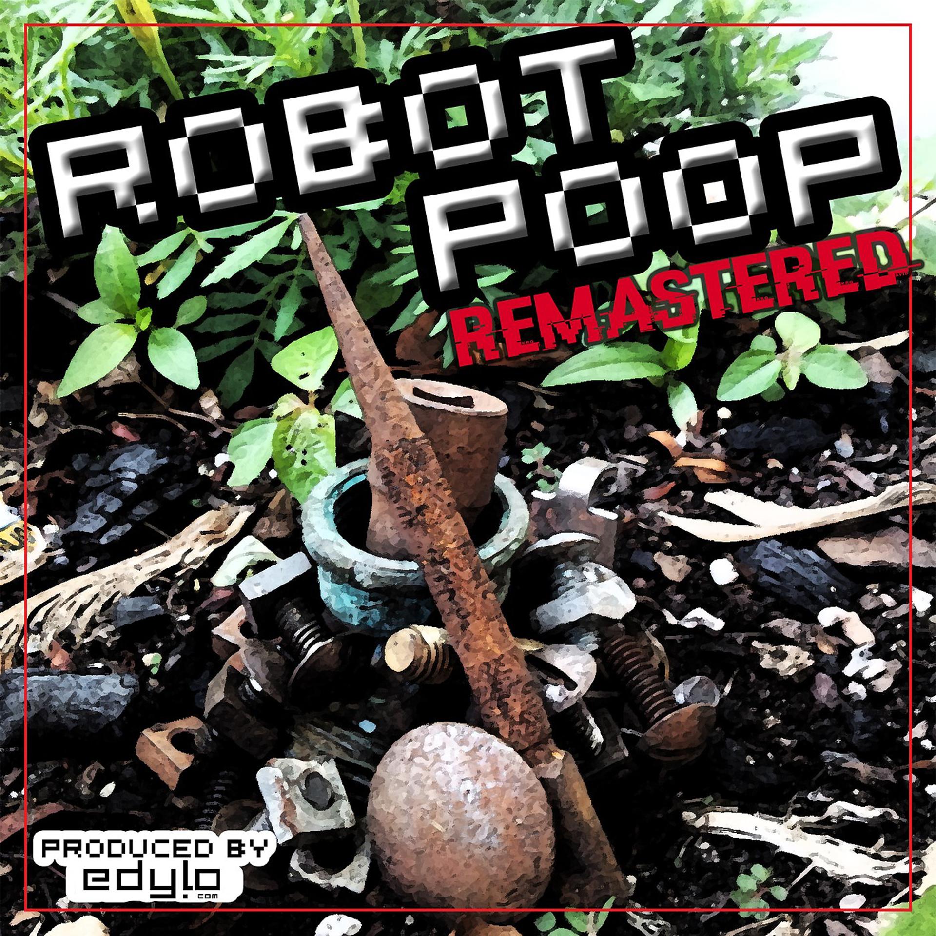 Постер альбома Robot Poop (Remastered)