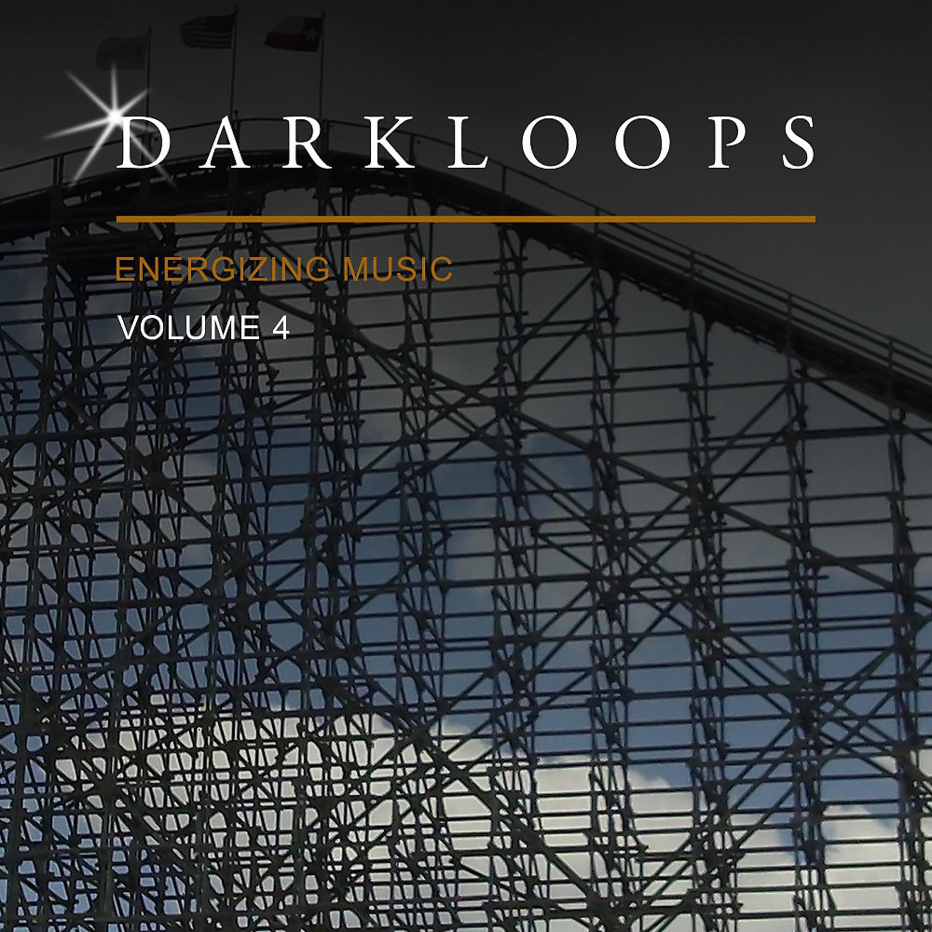 Постер альбома Darkloops Energizing Music, Vol. 4
