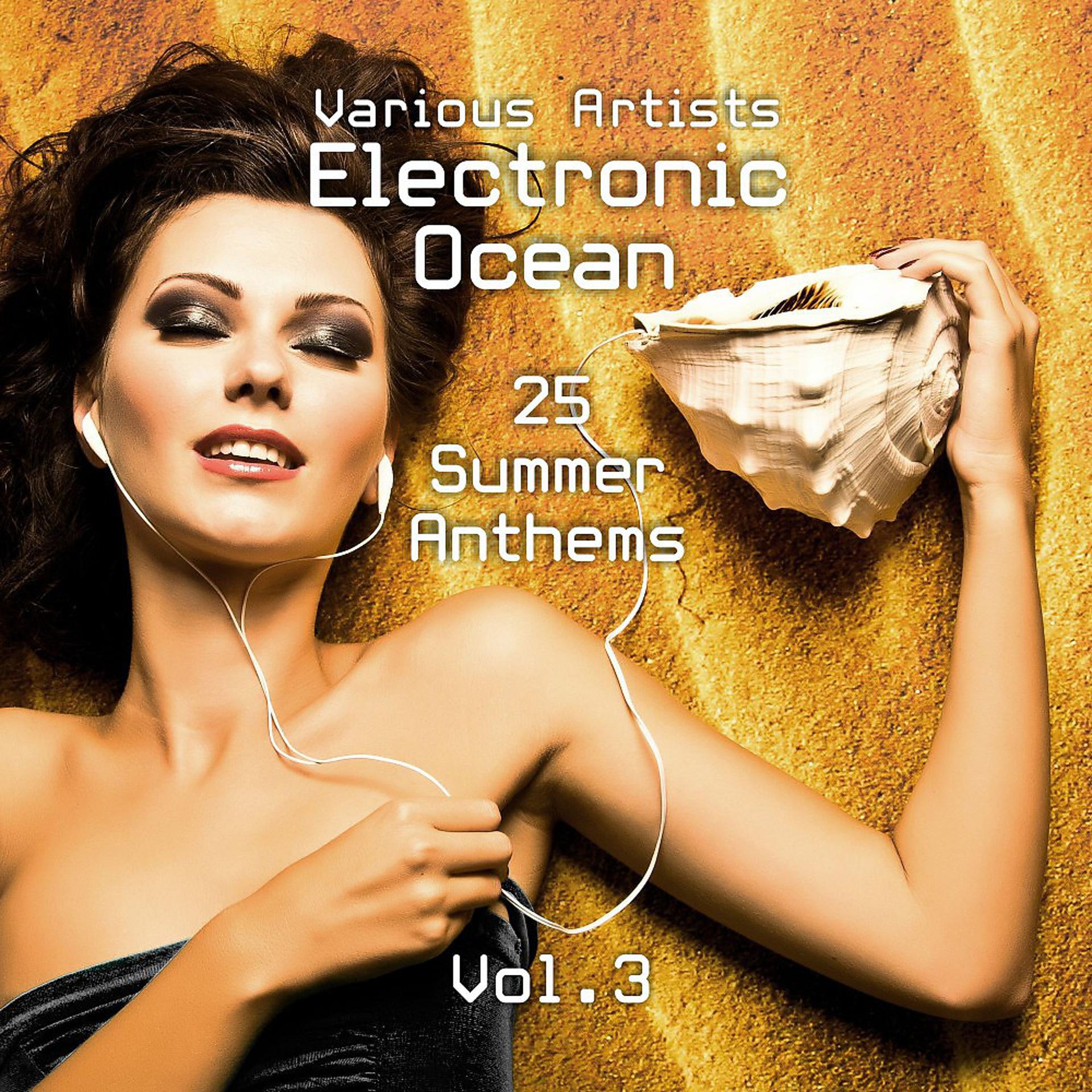 Постер альбома Electronic Ocean (25 Summer Anthems), Vol. 3