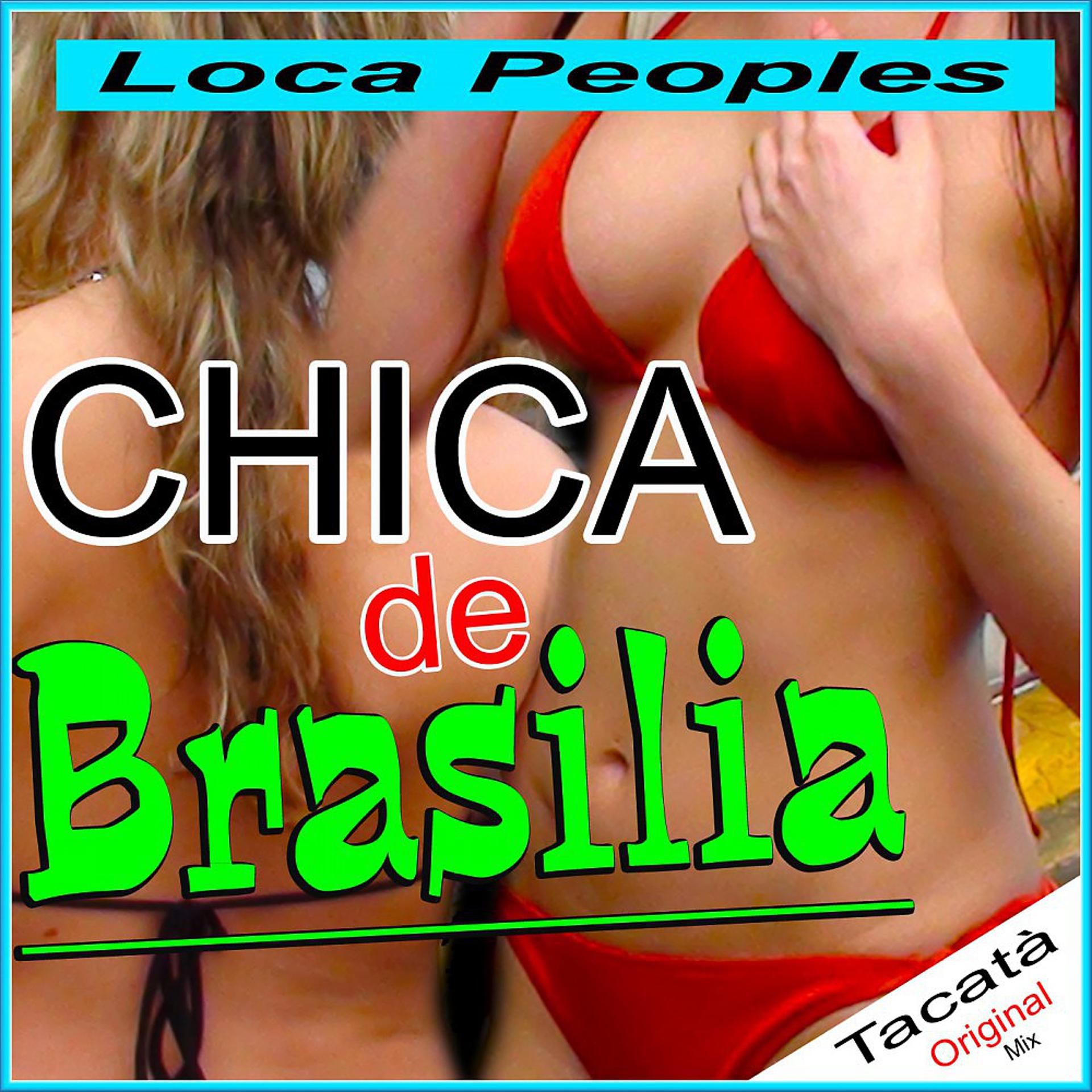 Постер альбома Chica de Brasilia (Tacatà Original Mix)
