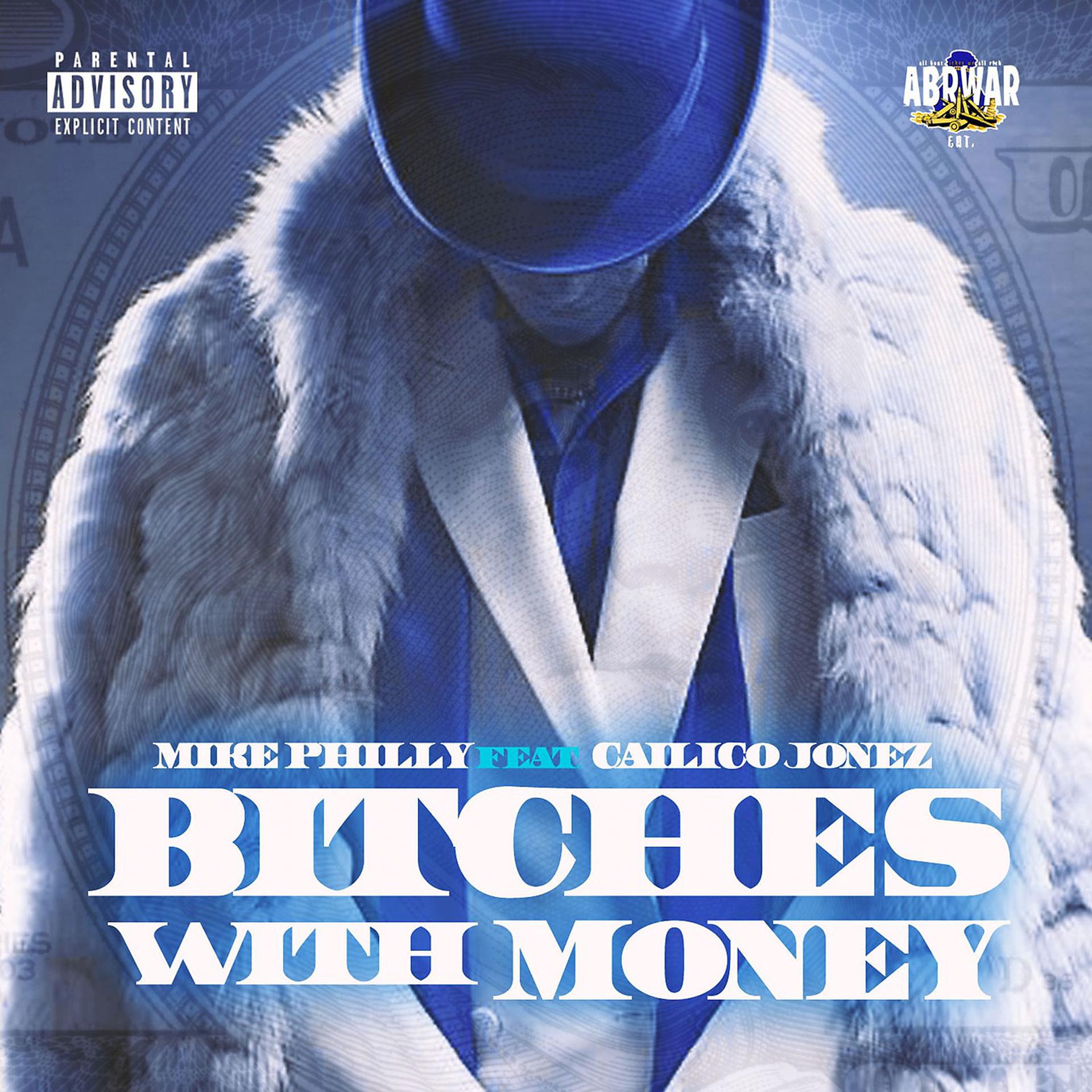 Постер альбома Bitches With Money (feat. Calico Jonez)