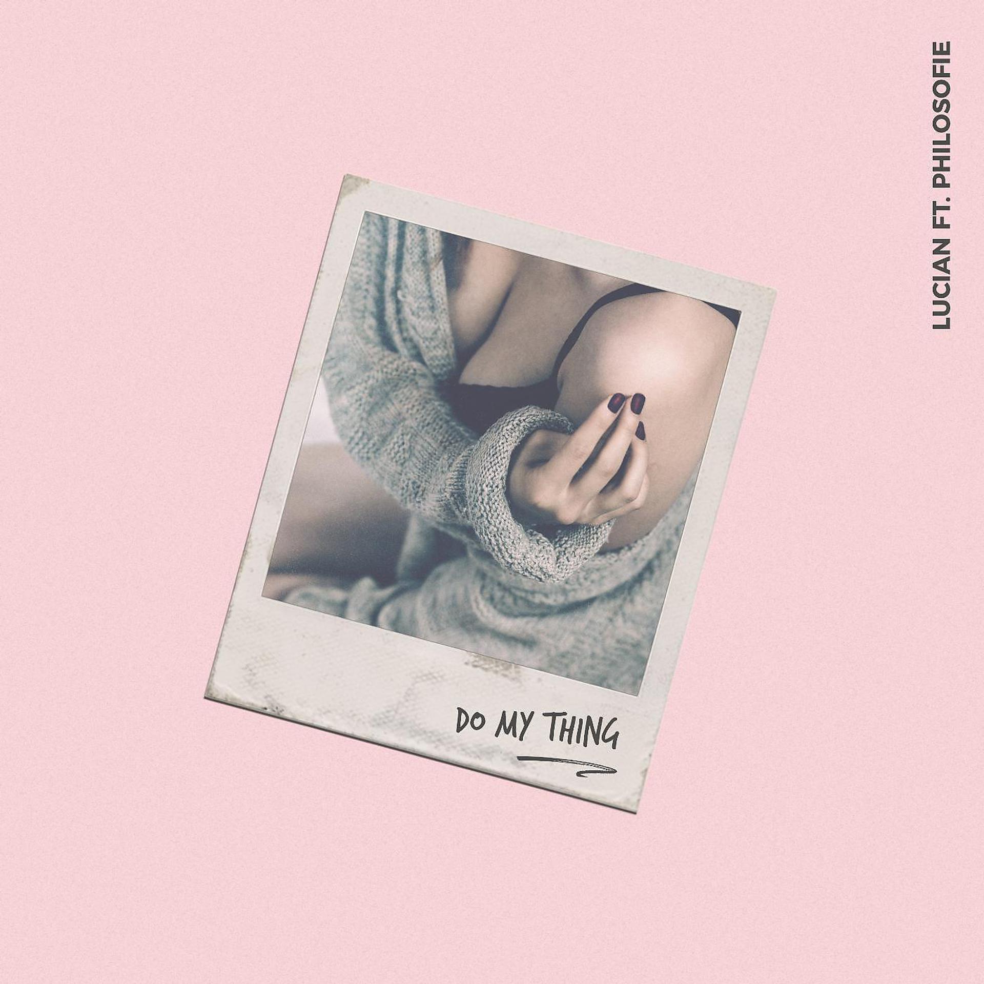 Постер альбома Do My Thing (feat. Philosofie)