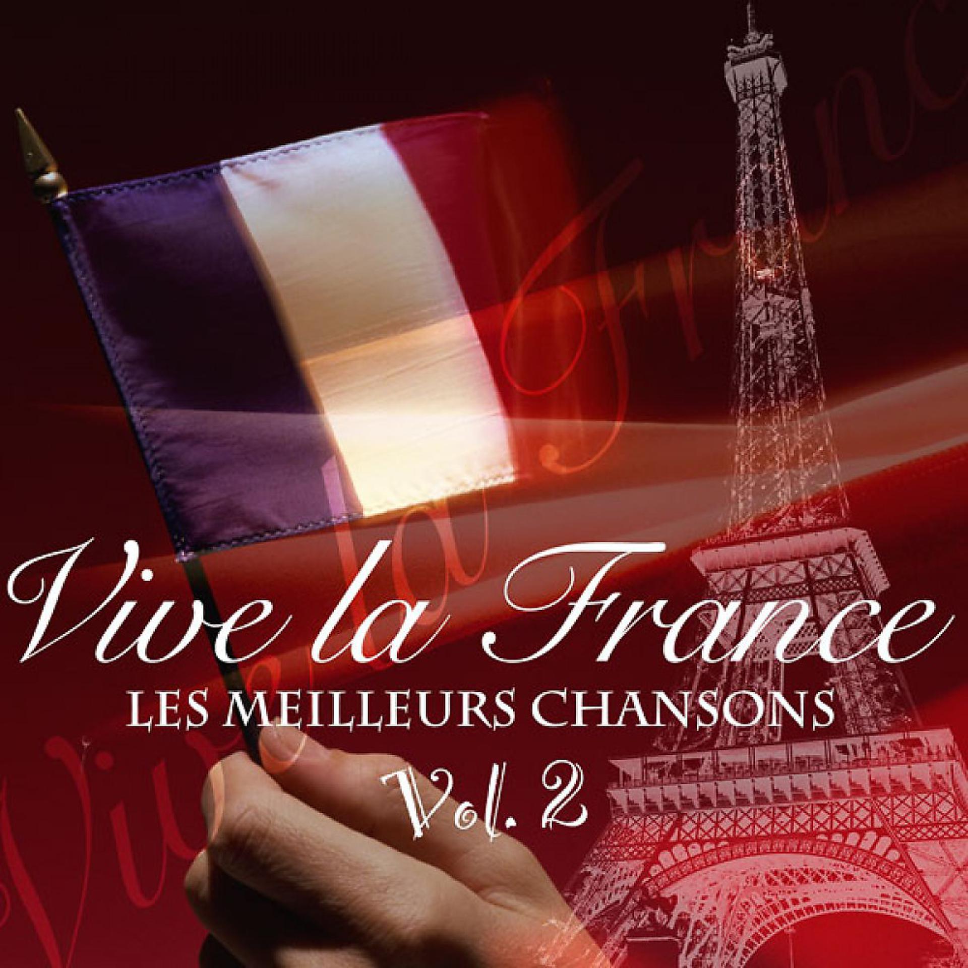 Постер альбома Vive La France - Les Meilleurs Chansons Vol. 2