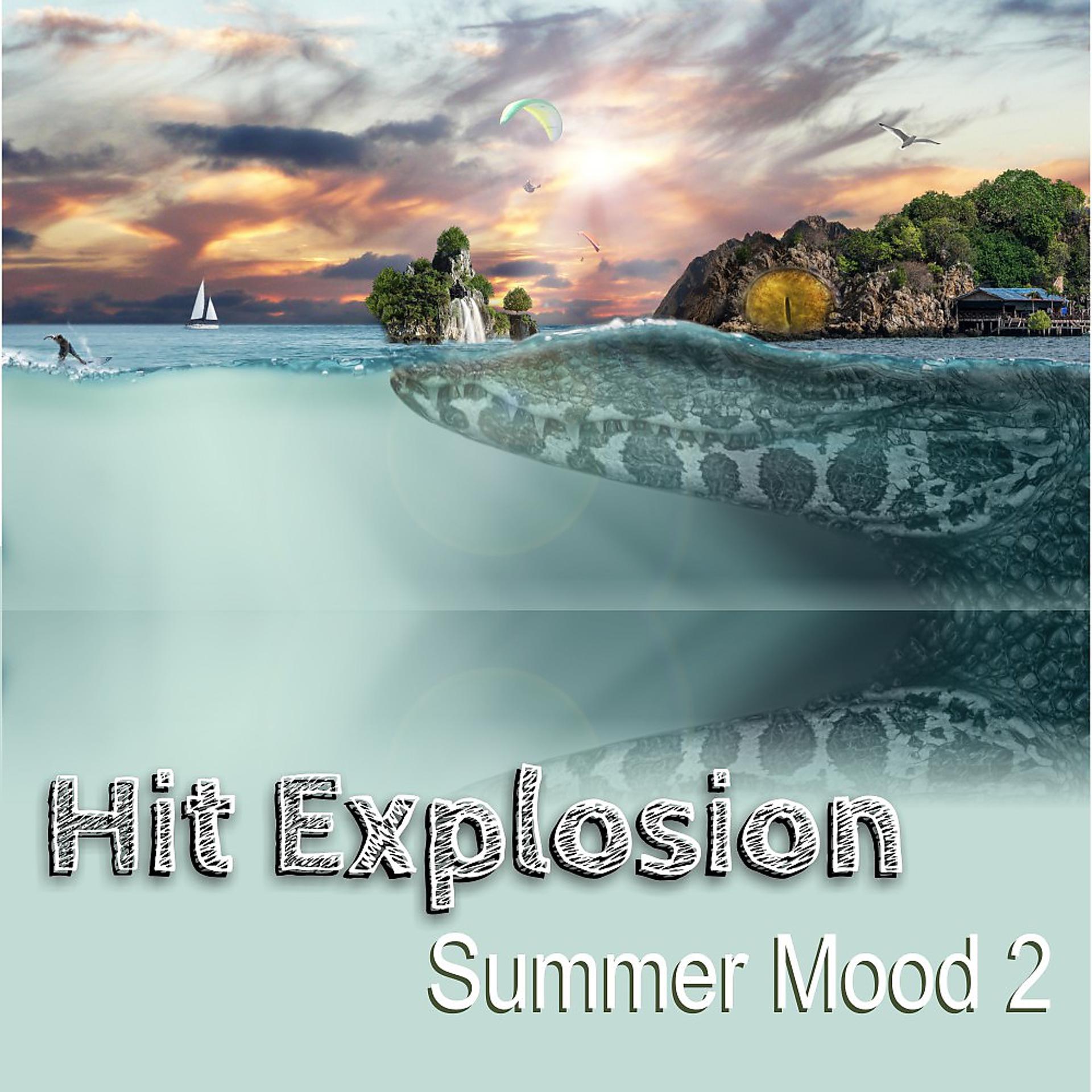 Постер альбома Hit Explosion: Summer Mood 2