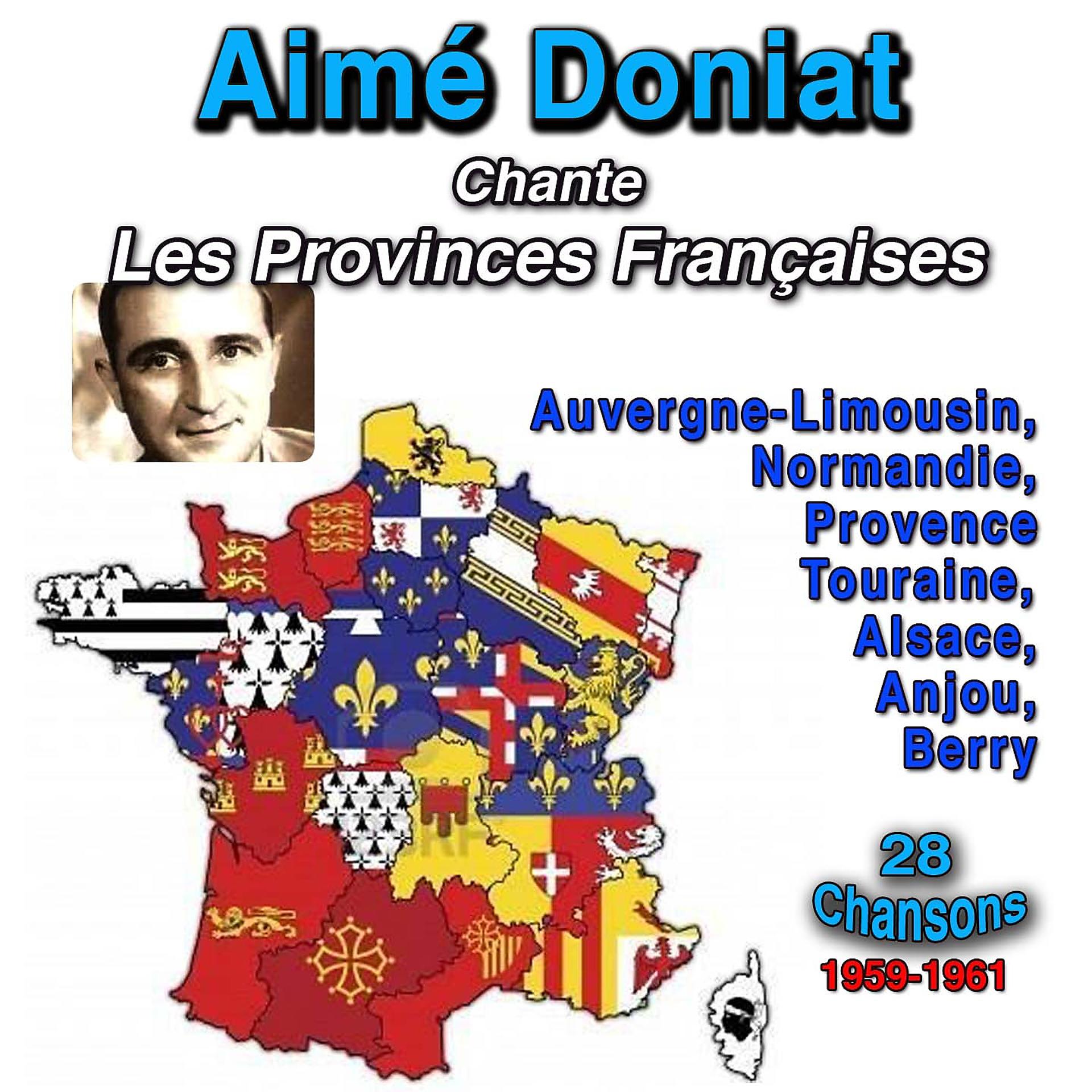 Постер альбома Aimé Doniat chante les Provinces Françaises (1959 - 1961)