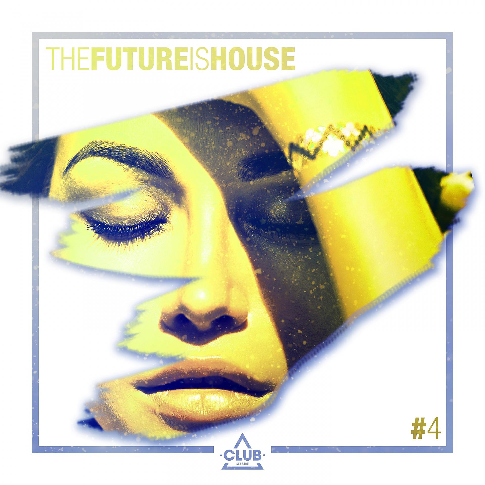Постер альбома The Future is House #4
