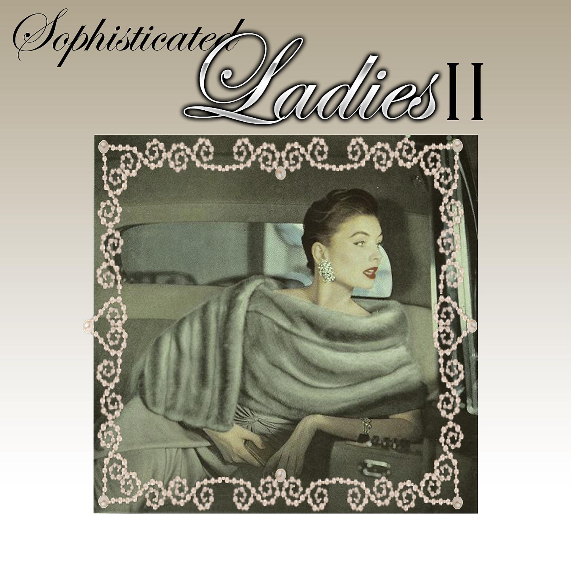 Постер альбома Sophisticated Ladies II