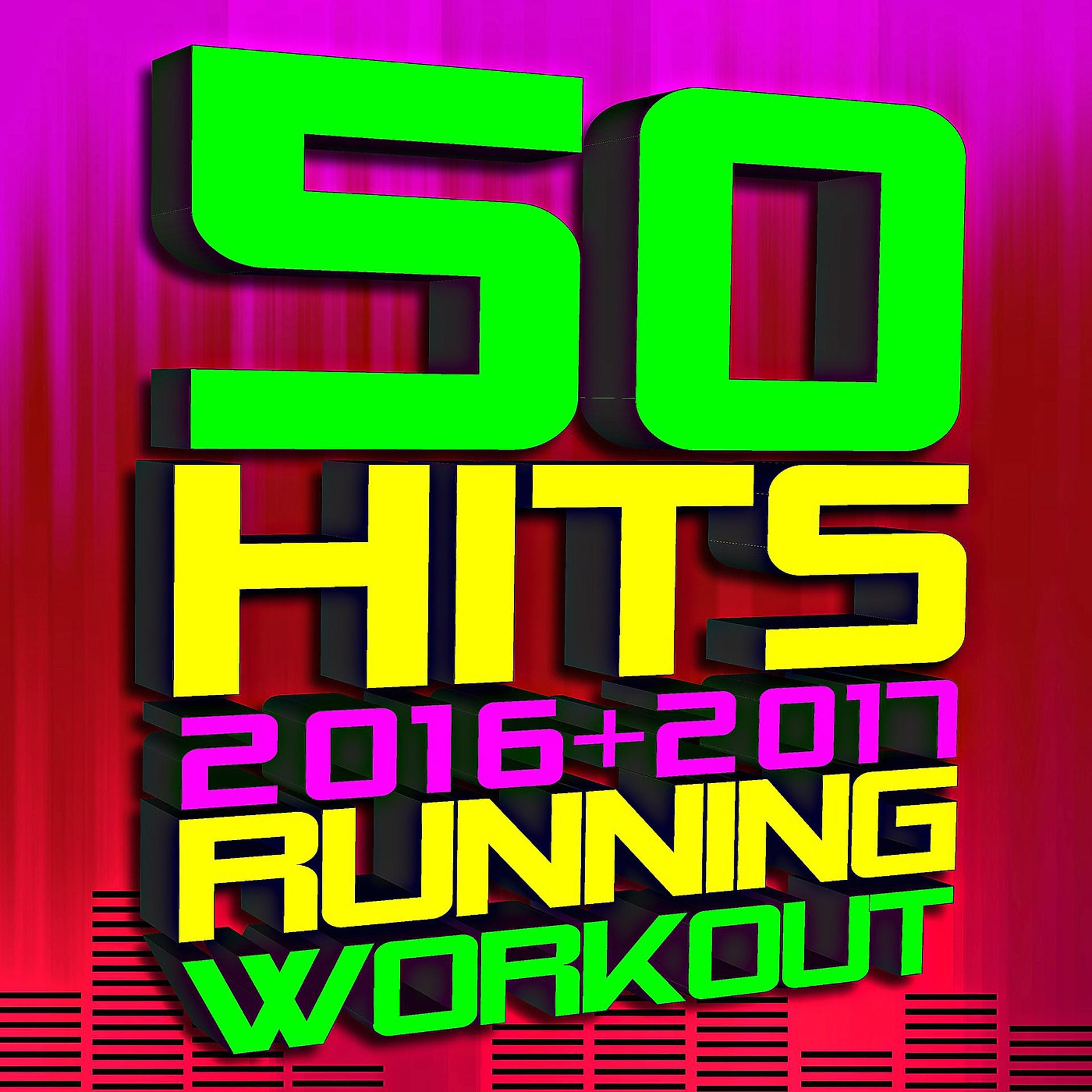 Постер альбома 50 Hits 2016 + 2017 Running Workout