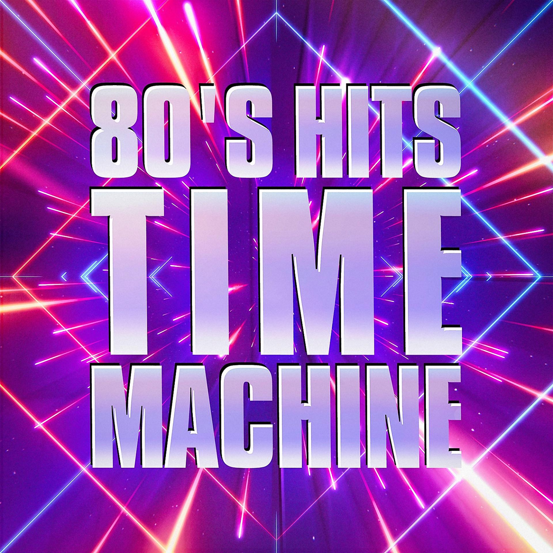 Постер альбома 80's Hits Time Machine