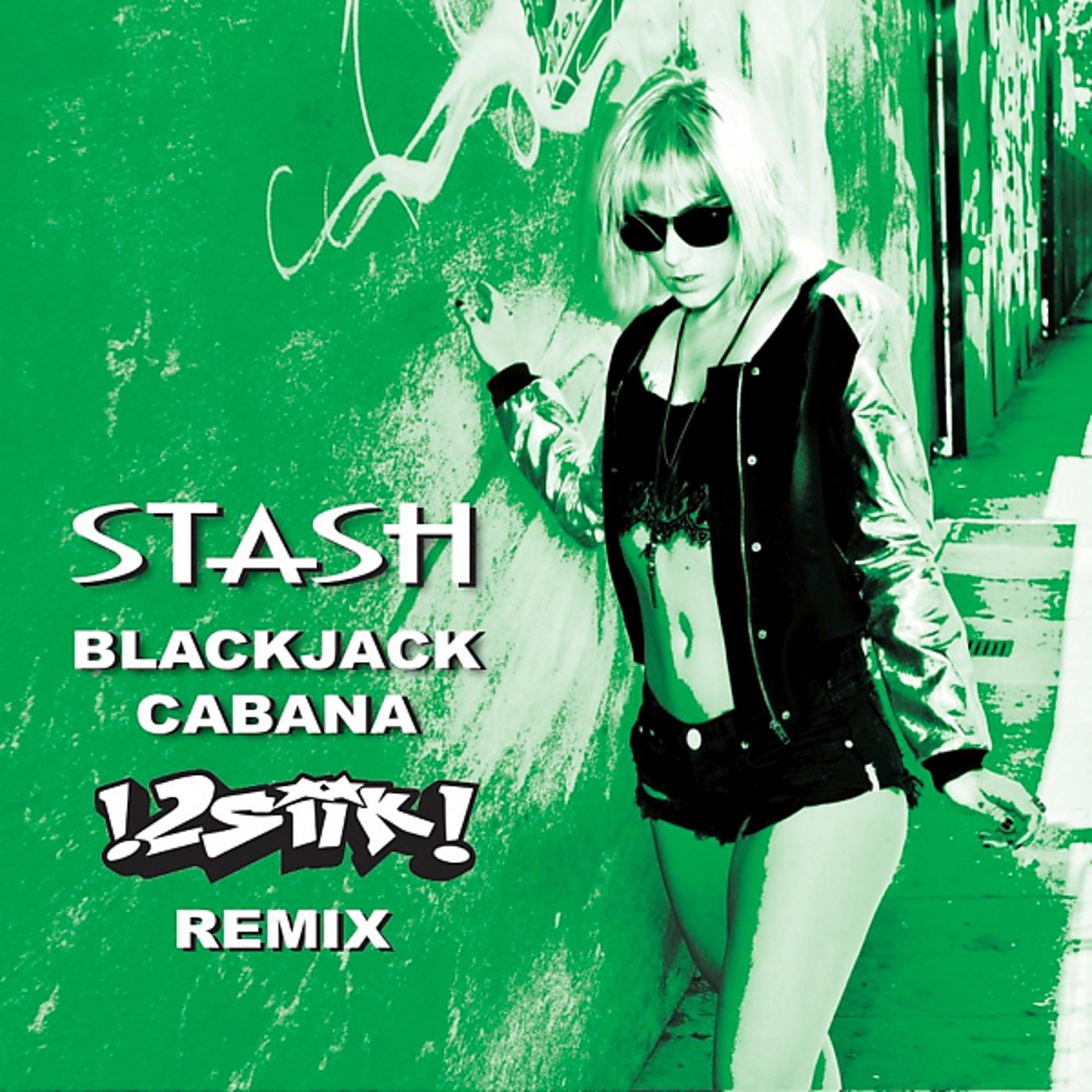 Постер альбома Blackjack Cabana (!2Siik! Remix)