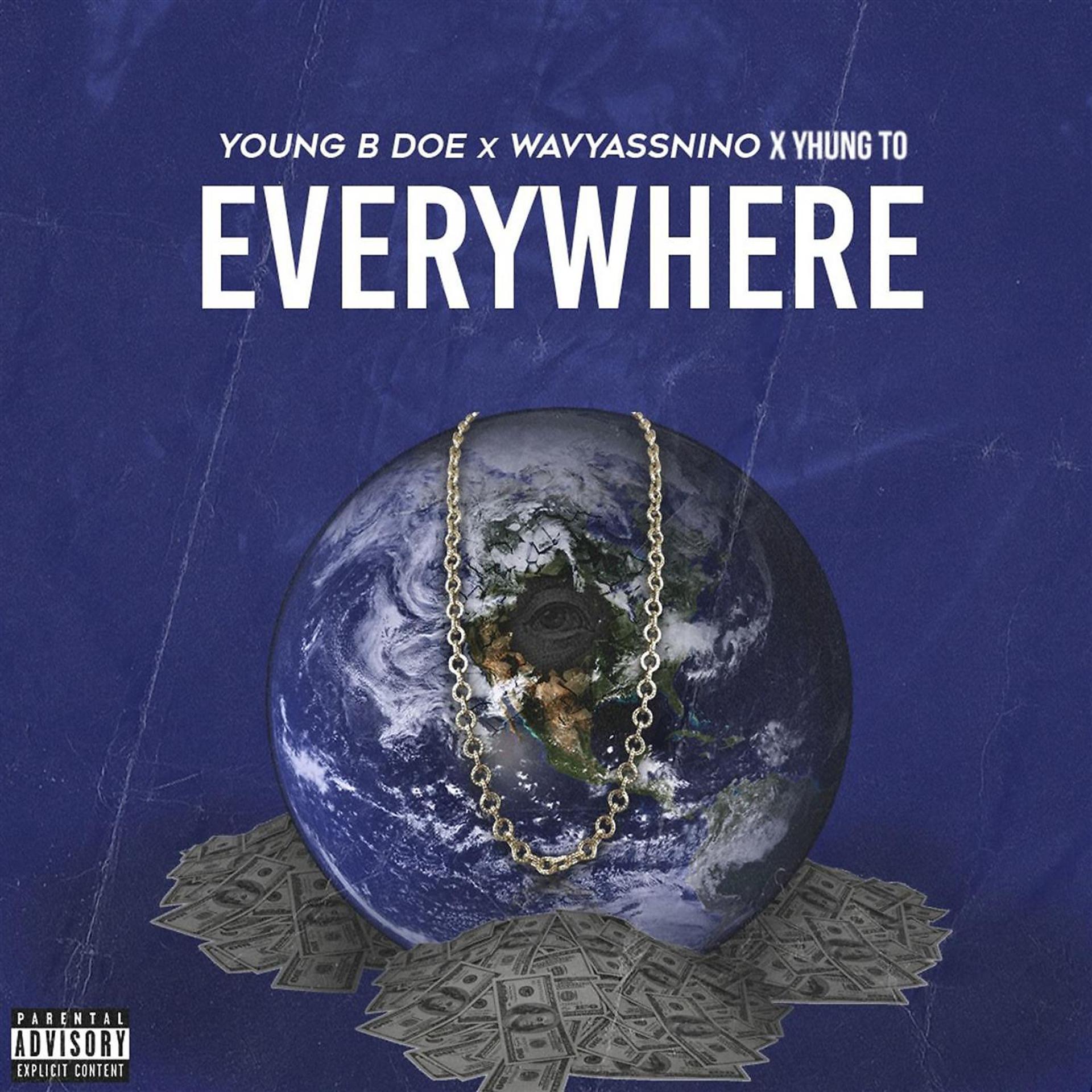 Постер альбома Everywhere (feat. Yhung To & Wavyassnino)