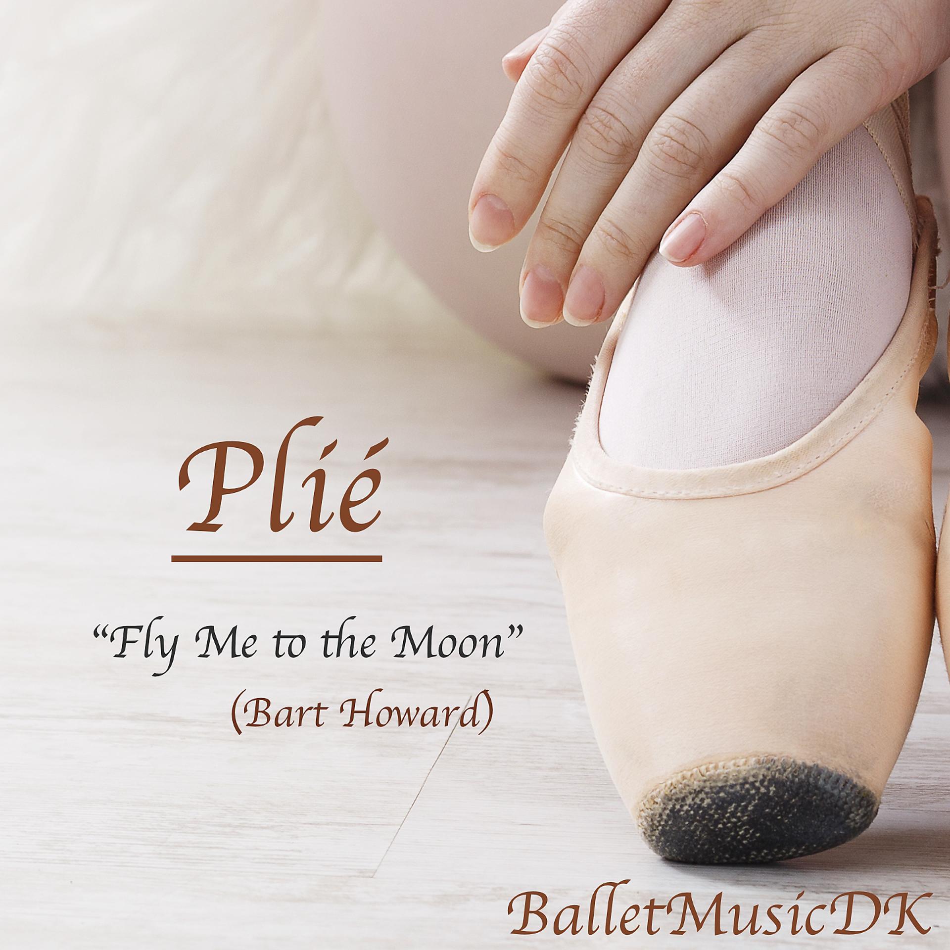 Постер альбома Plié (Fly Me to the Moon)