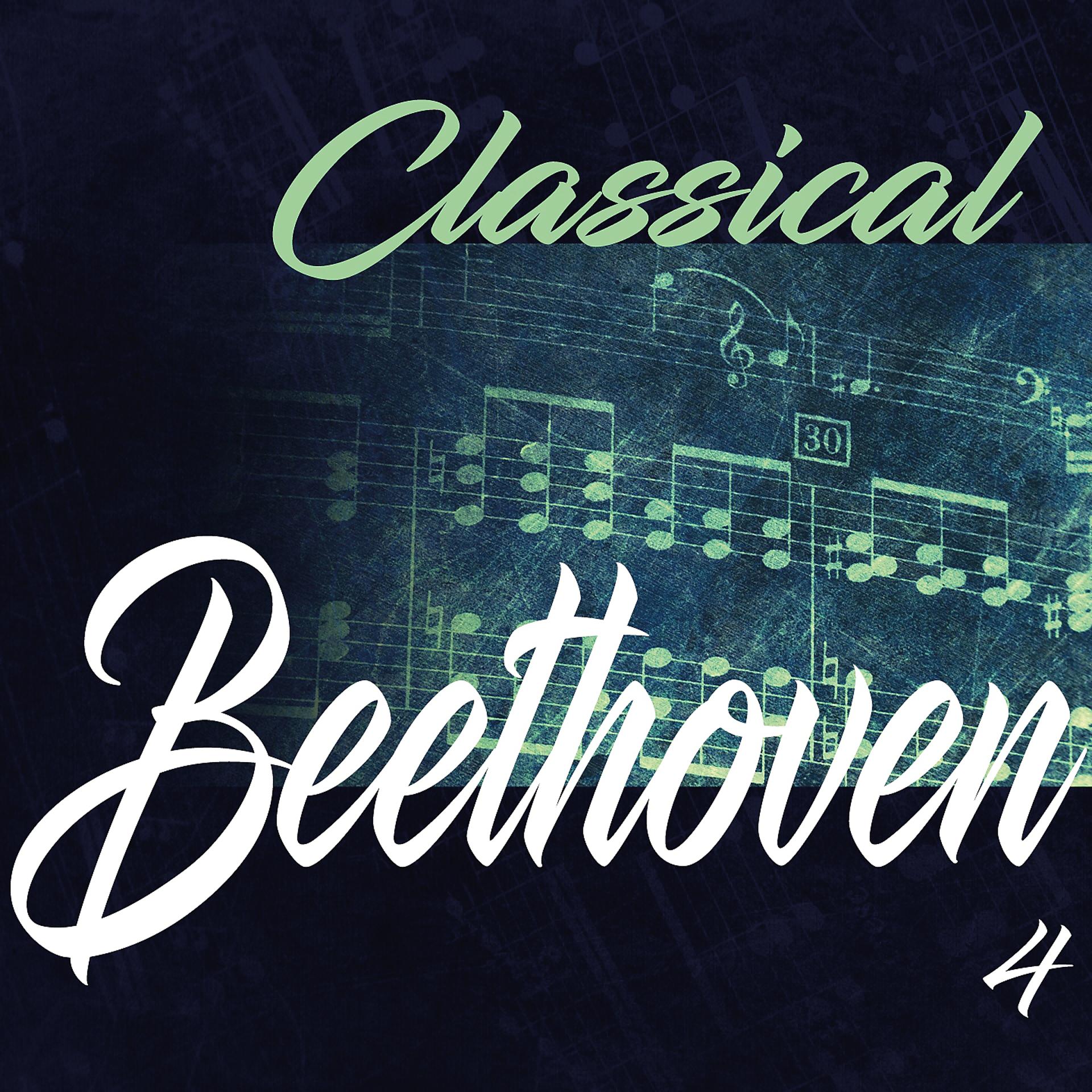 Постер альбома Classical Beethoven 4