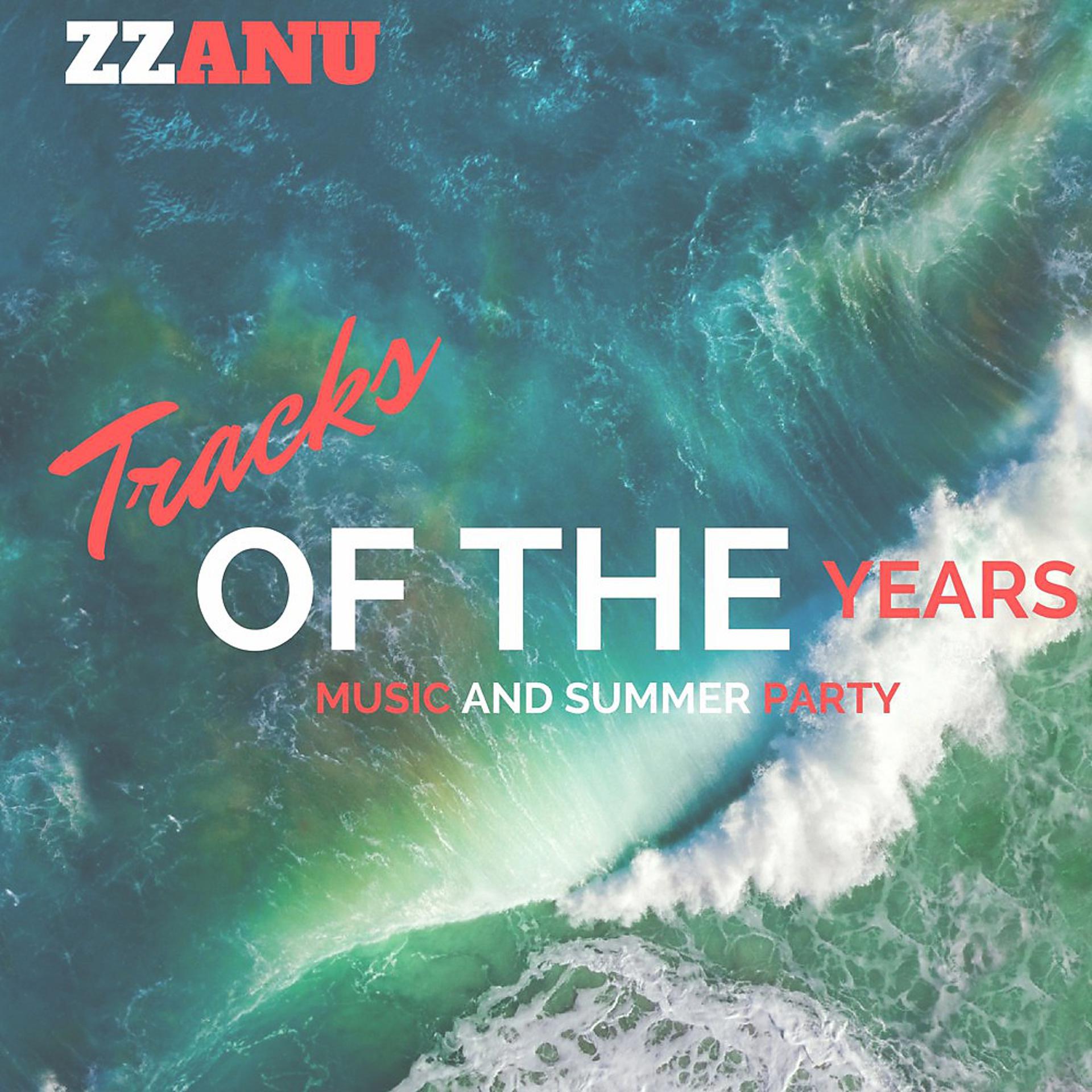 Постер альбома Tracks of the Years (Music and Summer Party)