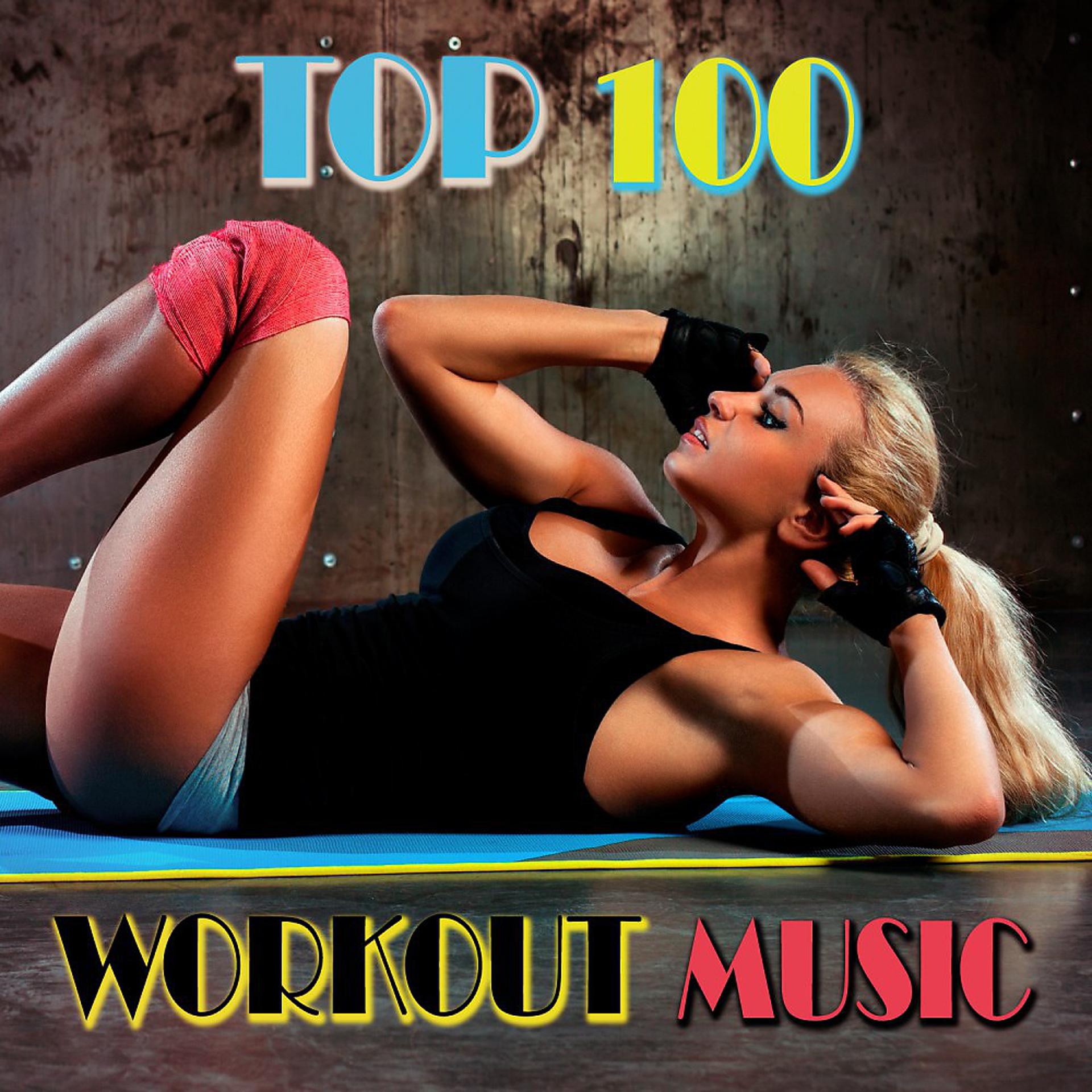 Постер альбома Top 100 Workout Music