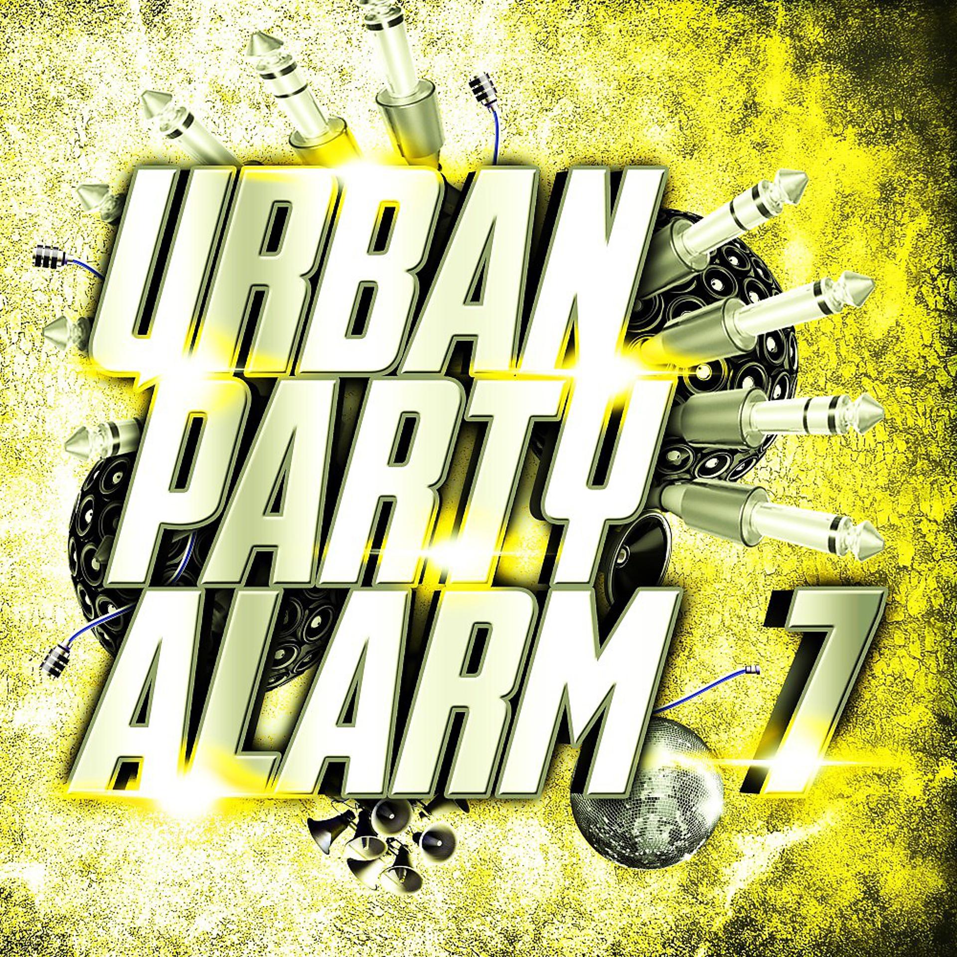 Постер альбома Urban Party Alarm 7
