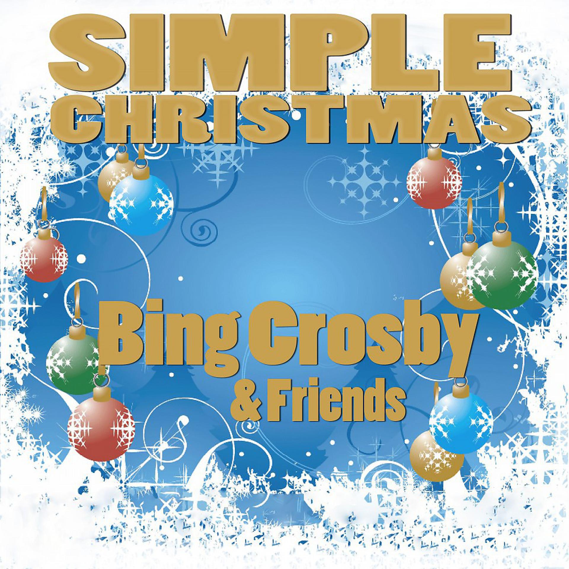 Постер альбома Simple Christmas (Bing Crosby & Friends)