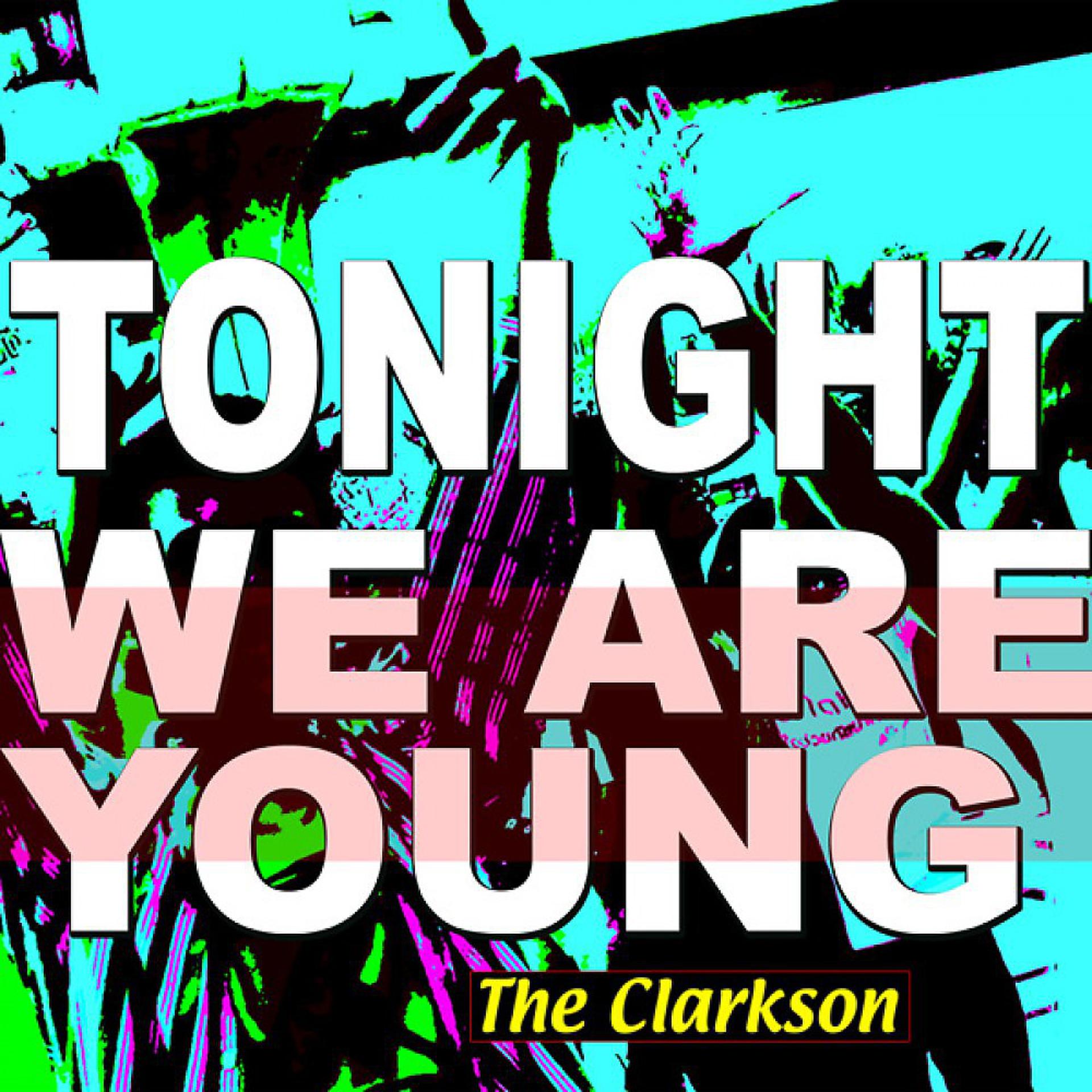 Tonight музыка. Tonight we are young. Tonight we are young песня. Tonight we are young PNG. We are young (Nikonn Remix).