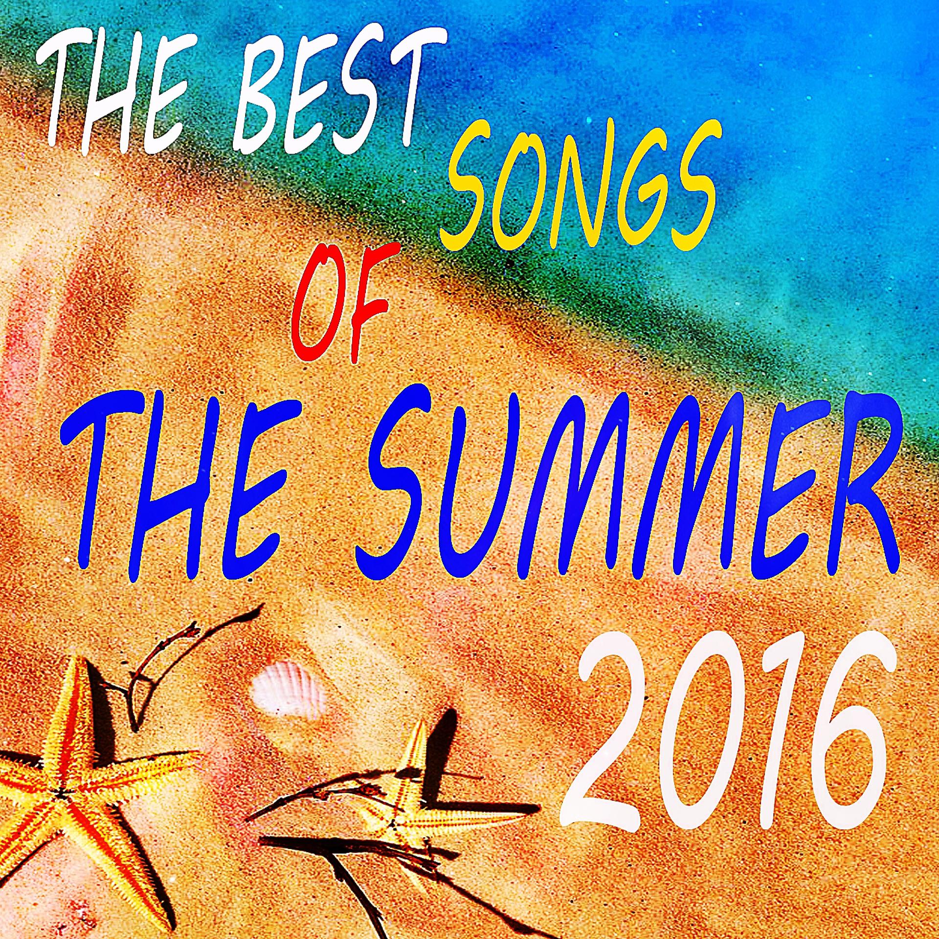 Постер альбома The Best Songs Of The Summer 2016