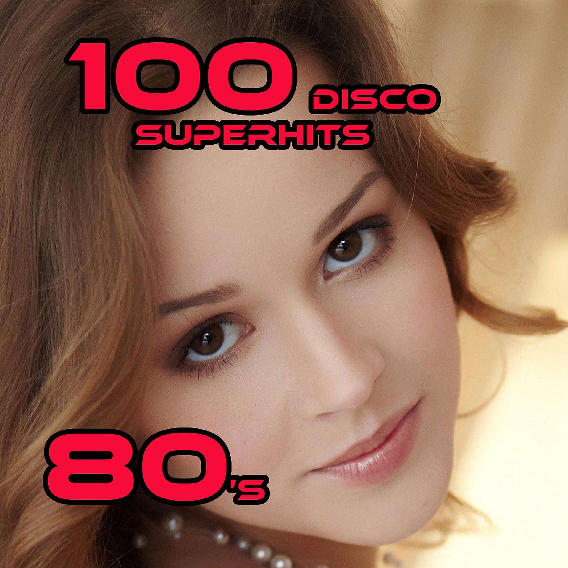 Постер альбома 100 DISCO Superhits 80's