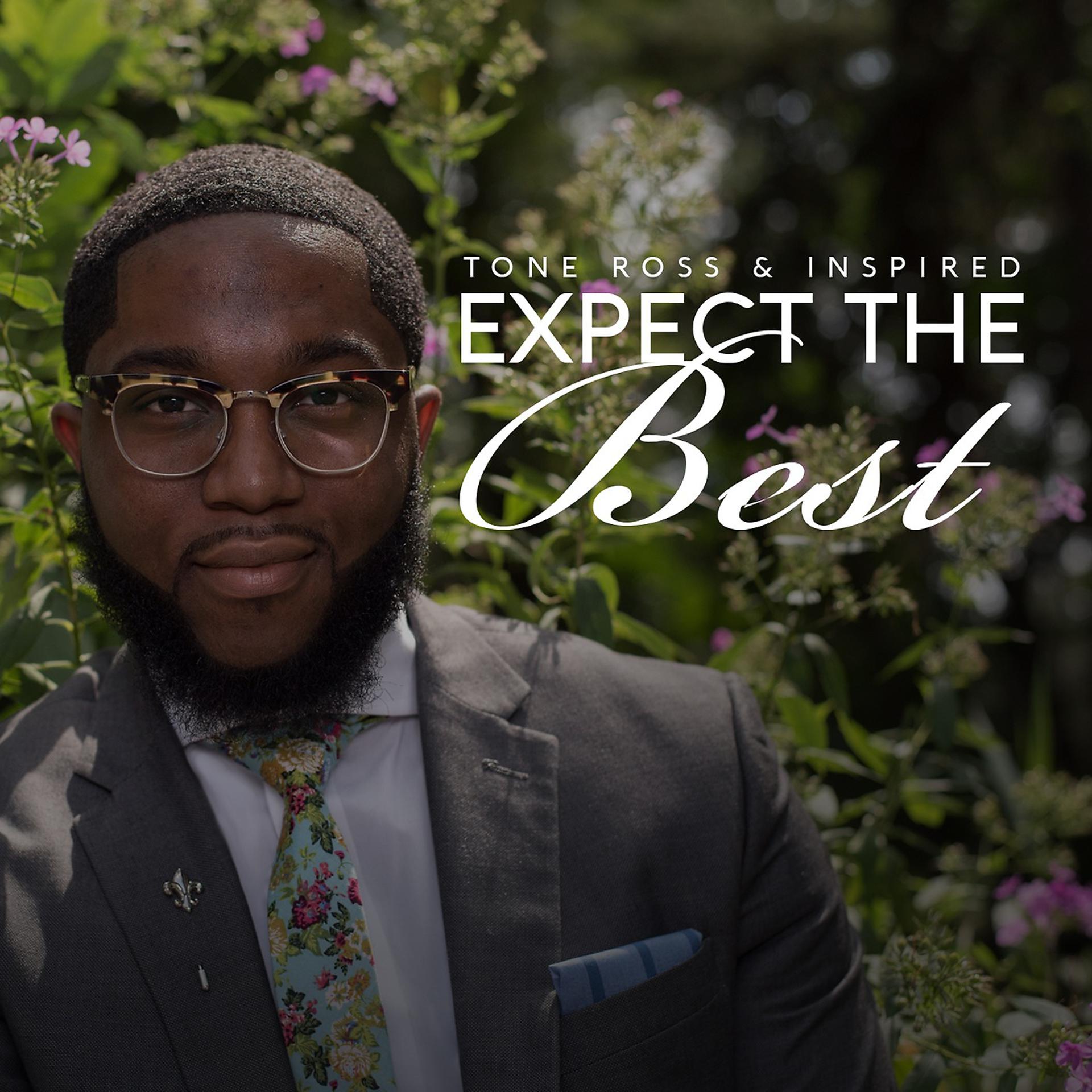 Постер альбома Expect the Best (feat. Deandre Patterson)