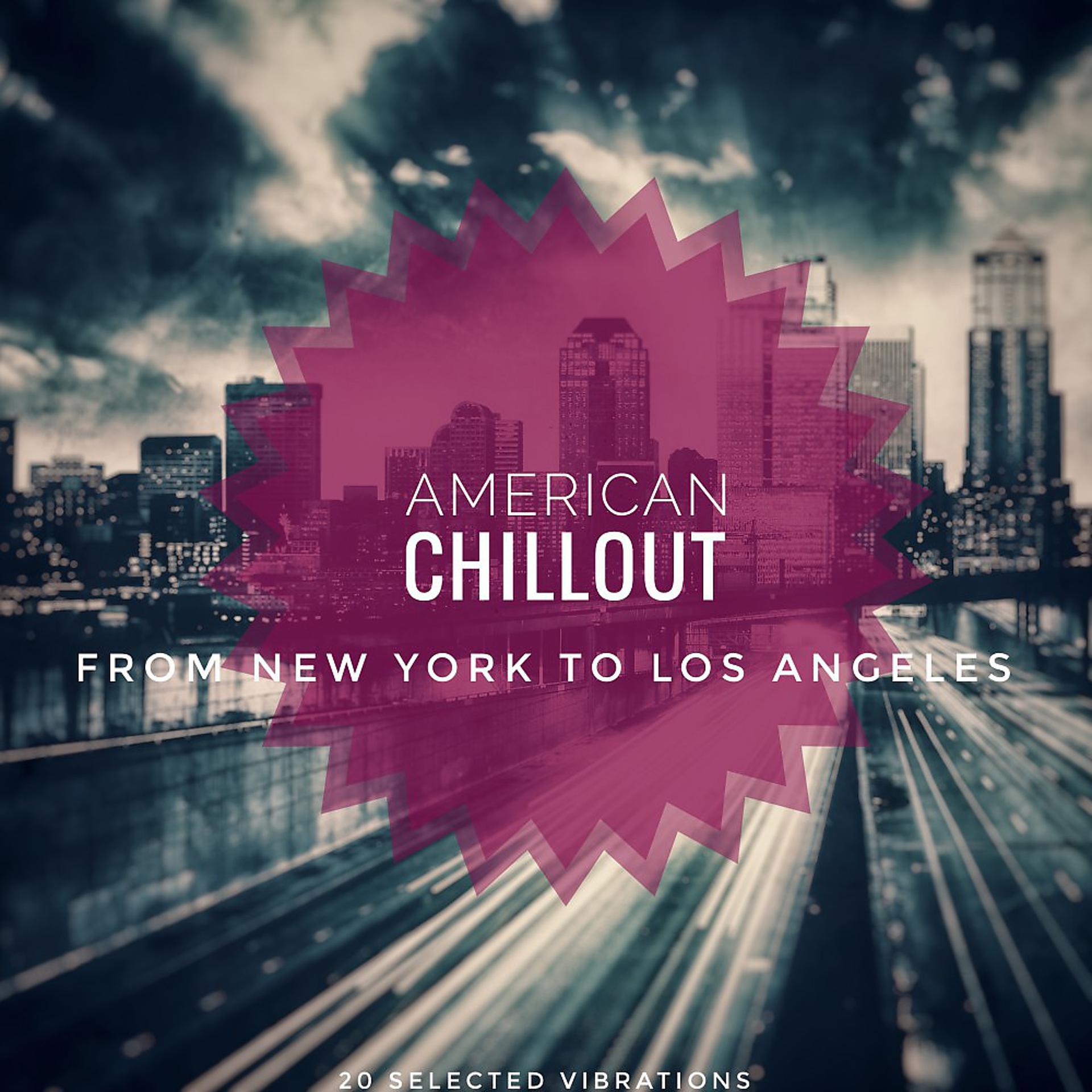 Постер альбома American Chillout (From New York to Los Angeles)