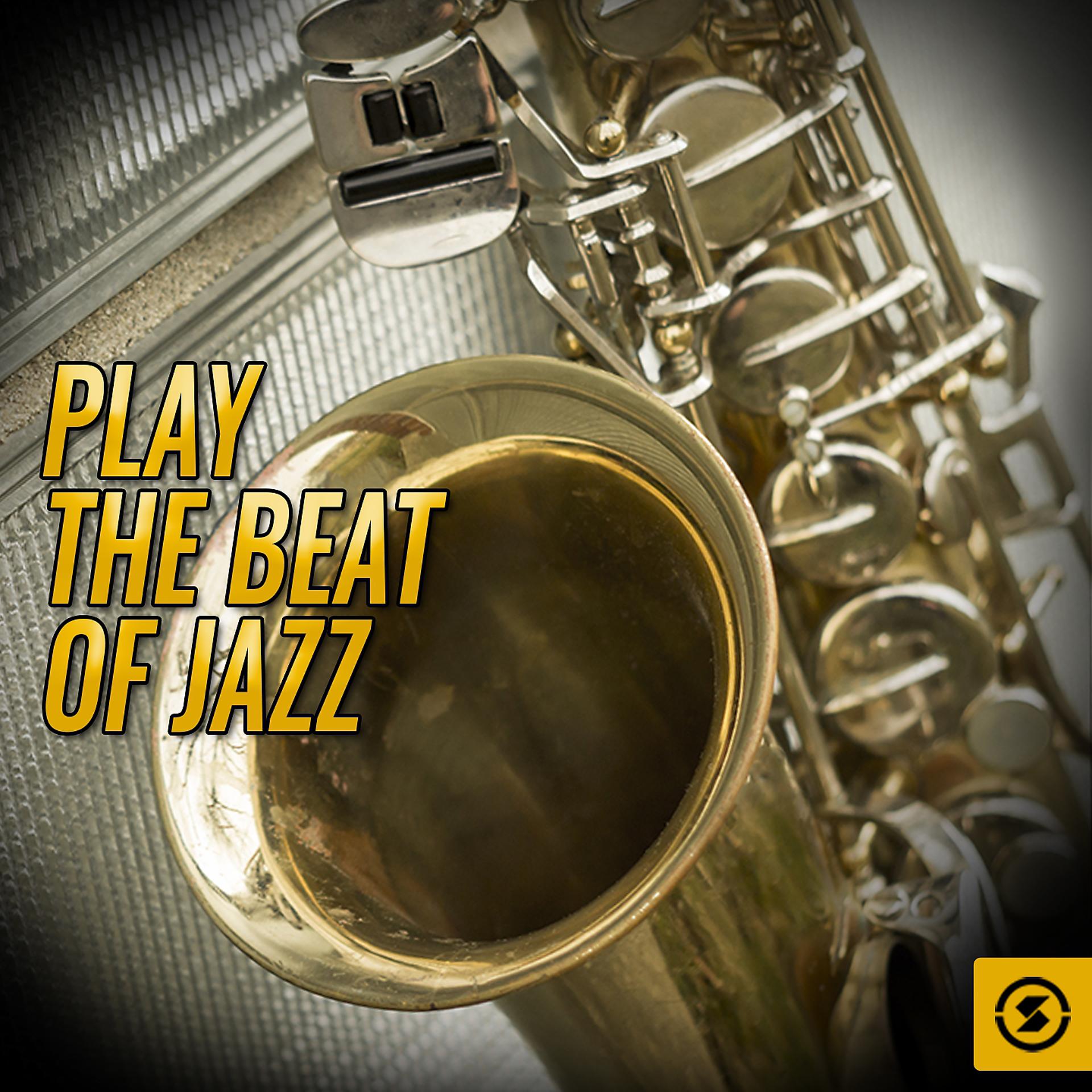 Постер альбома Play The Beat of Jazz