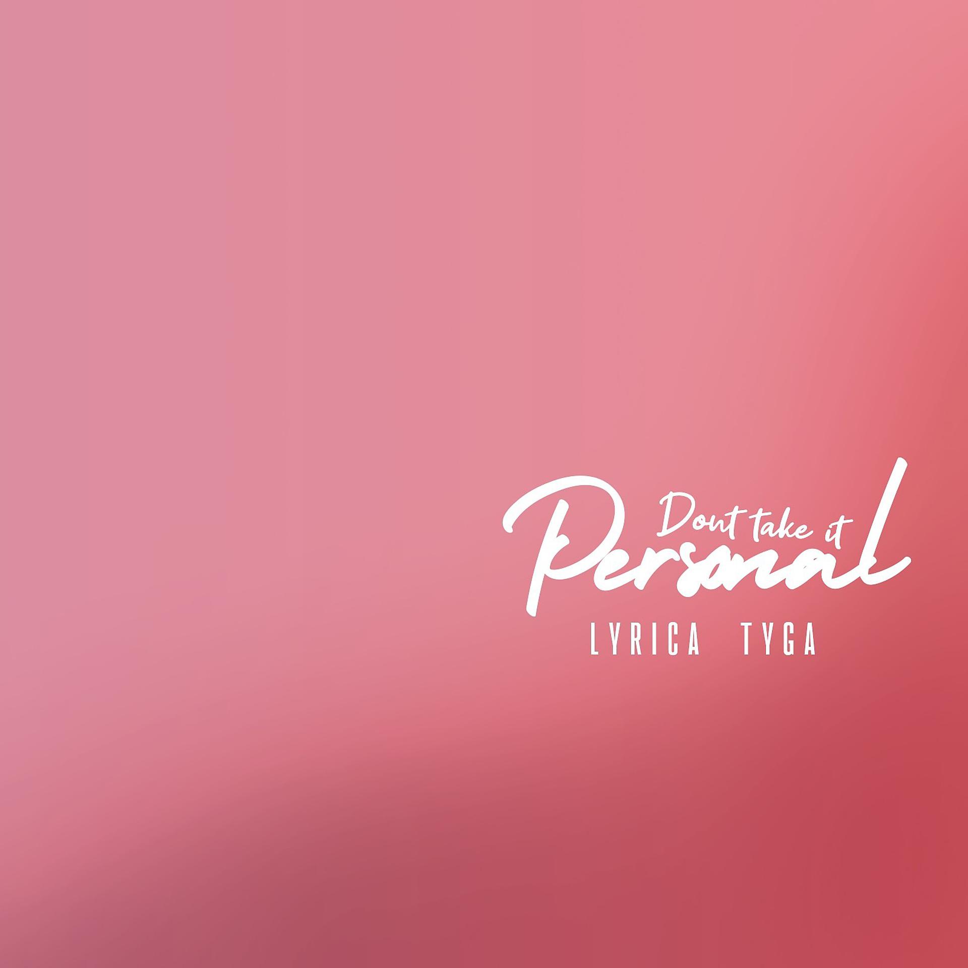 Постер альбома Don't Take It Personal (feat. Tyga)