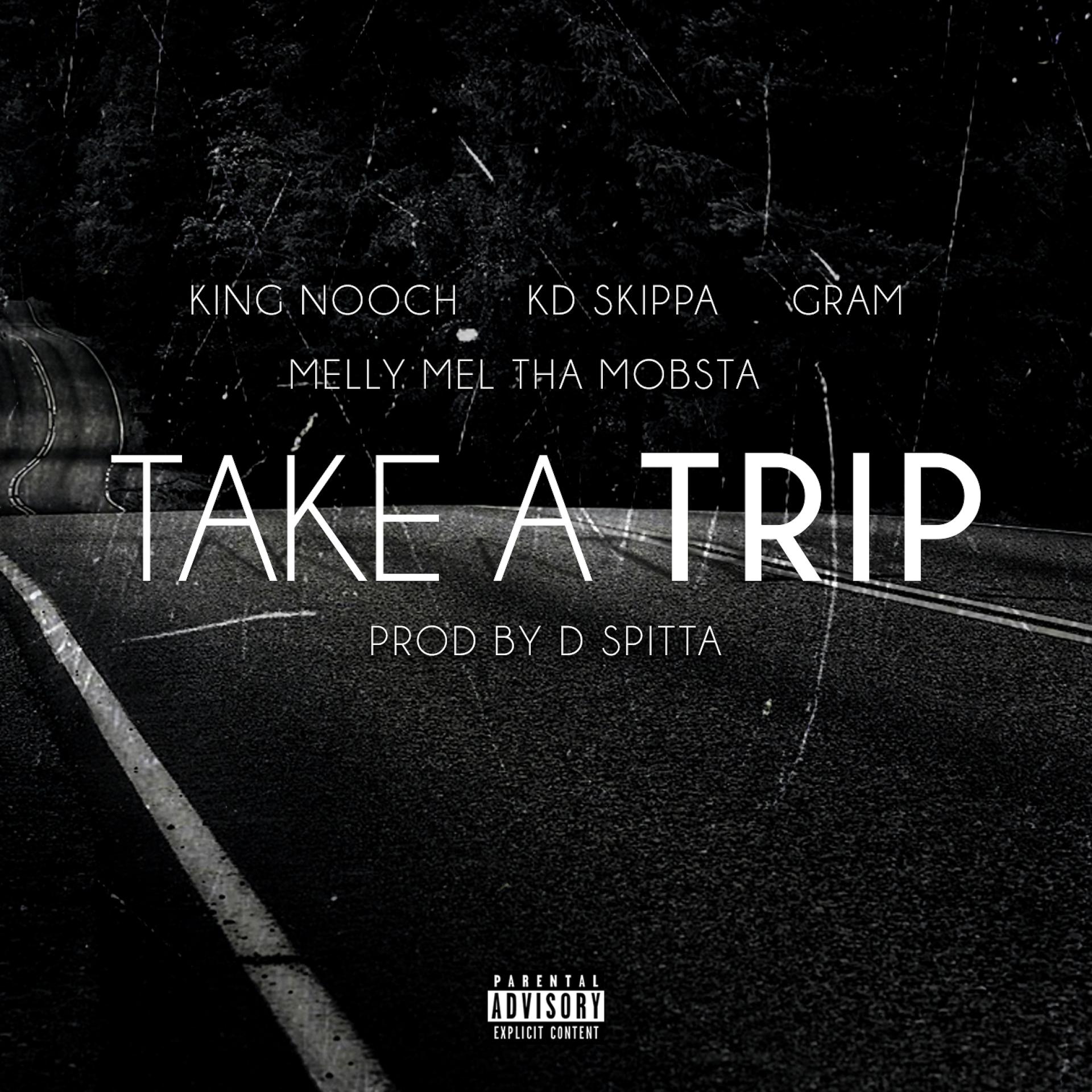 Постер альбома Take a Trip (feat. King Nooch, GRAM & Melly Mell Tha Mobsta)