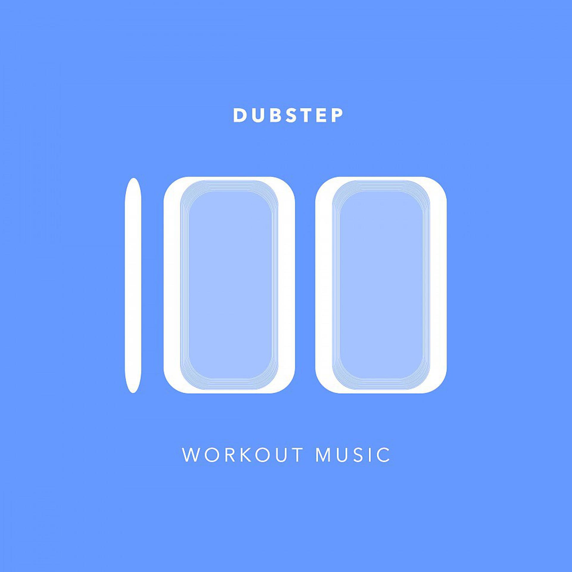 Постер альбома 100 Dubstep Workout Music