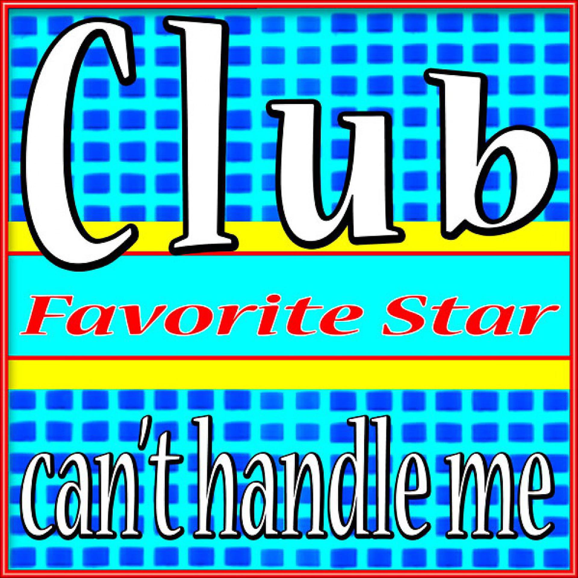 Постер альбома Club Can't Handle Me