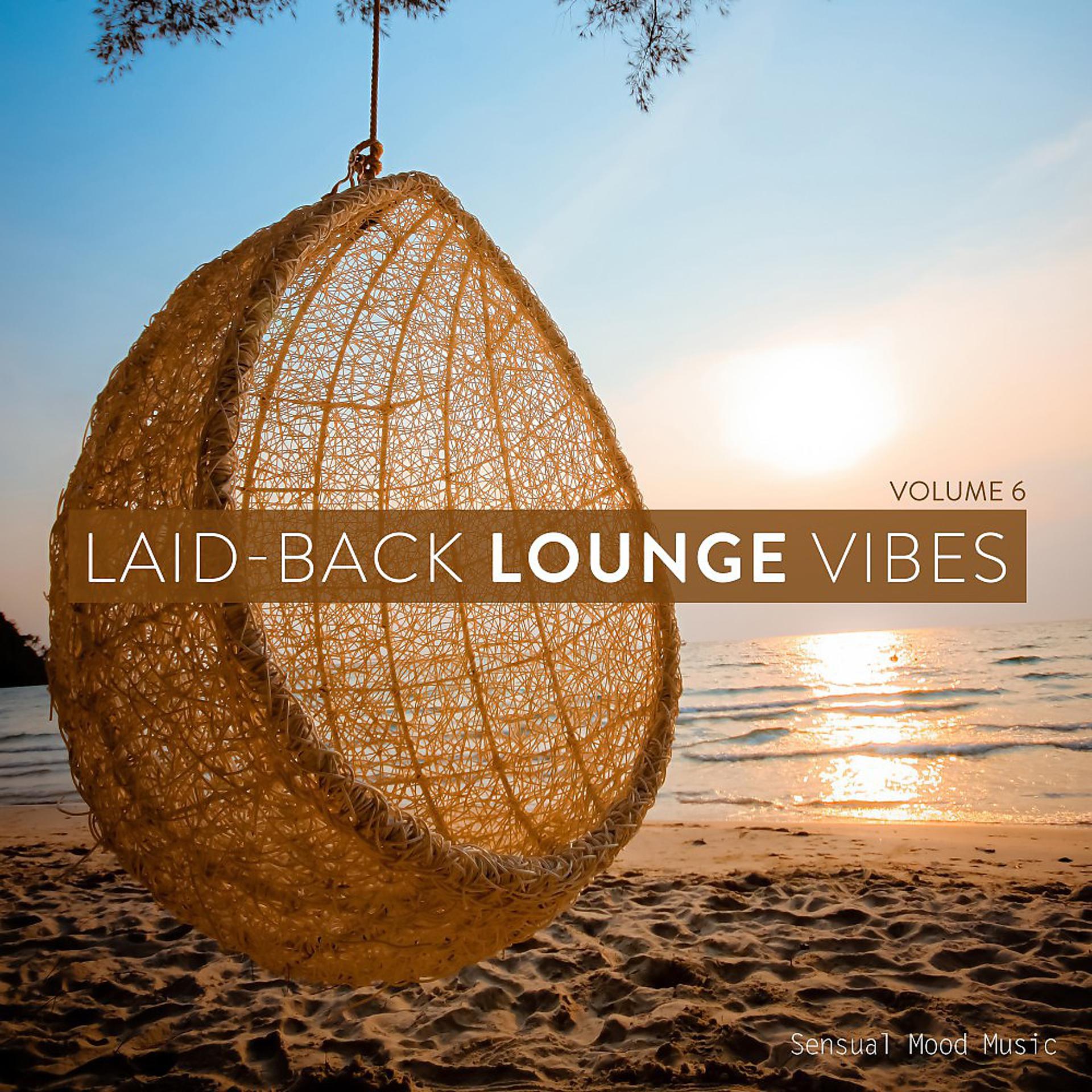 Постер альбома Laid-Back Lounge Vibes, Vol. 6
