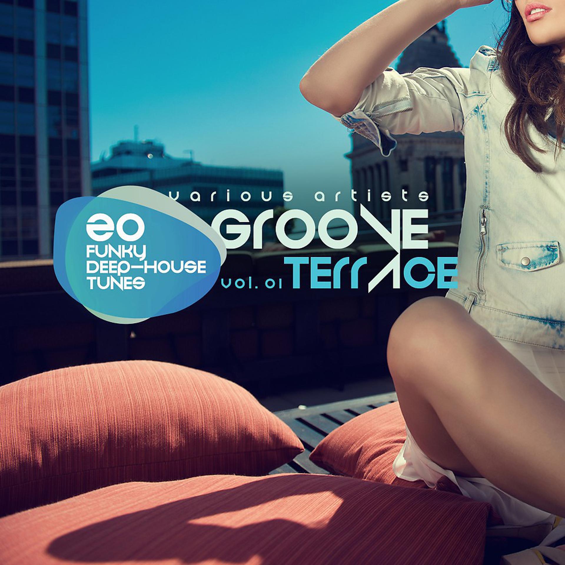 Постер альбома Groove Terrace, Vol. 01 (20 Funky Deep-House Tunes)