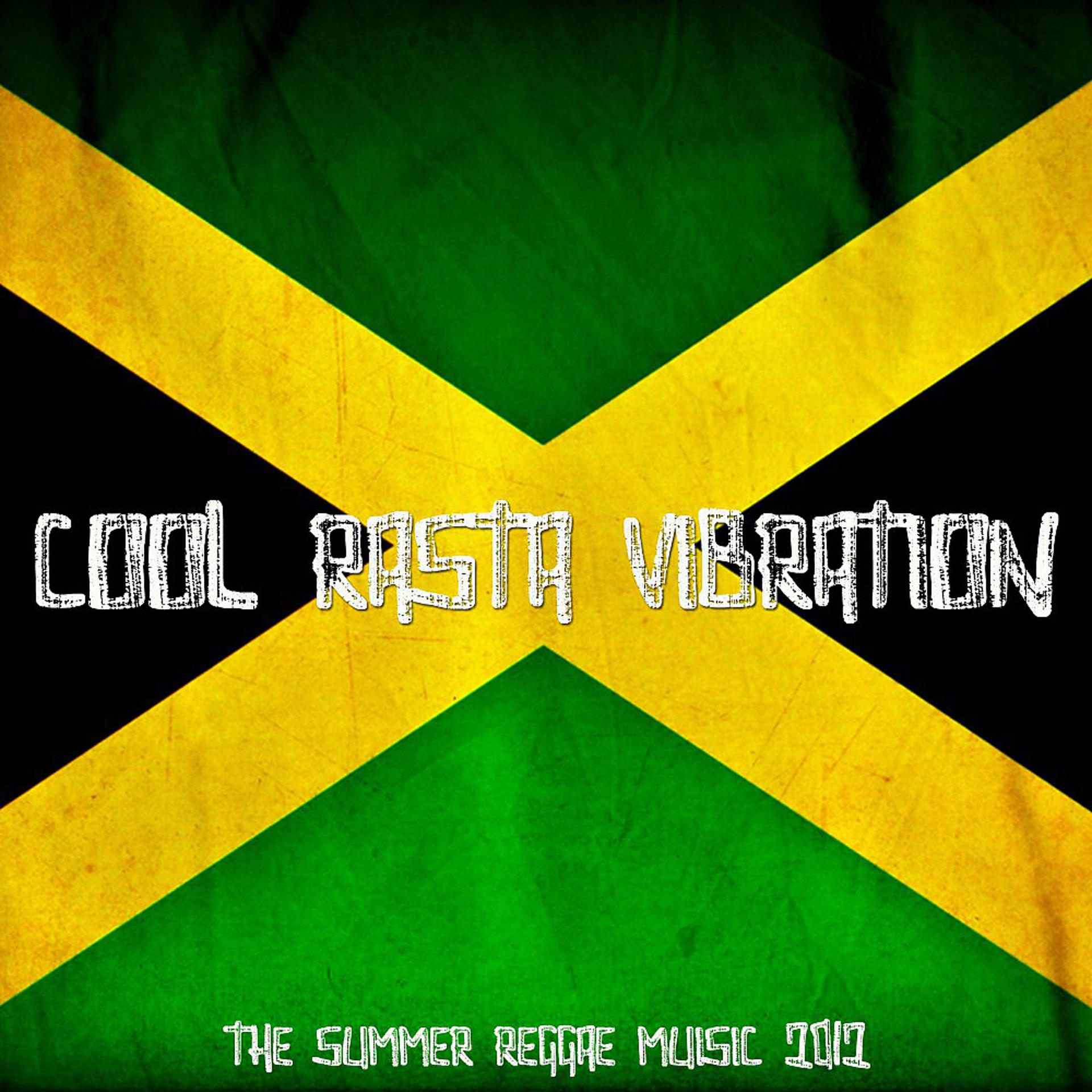 Постер альбома Cool Rasta Vibrations - The Summer Reggae Music 2012