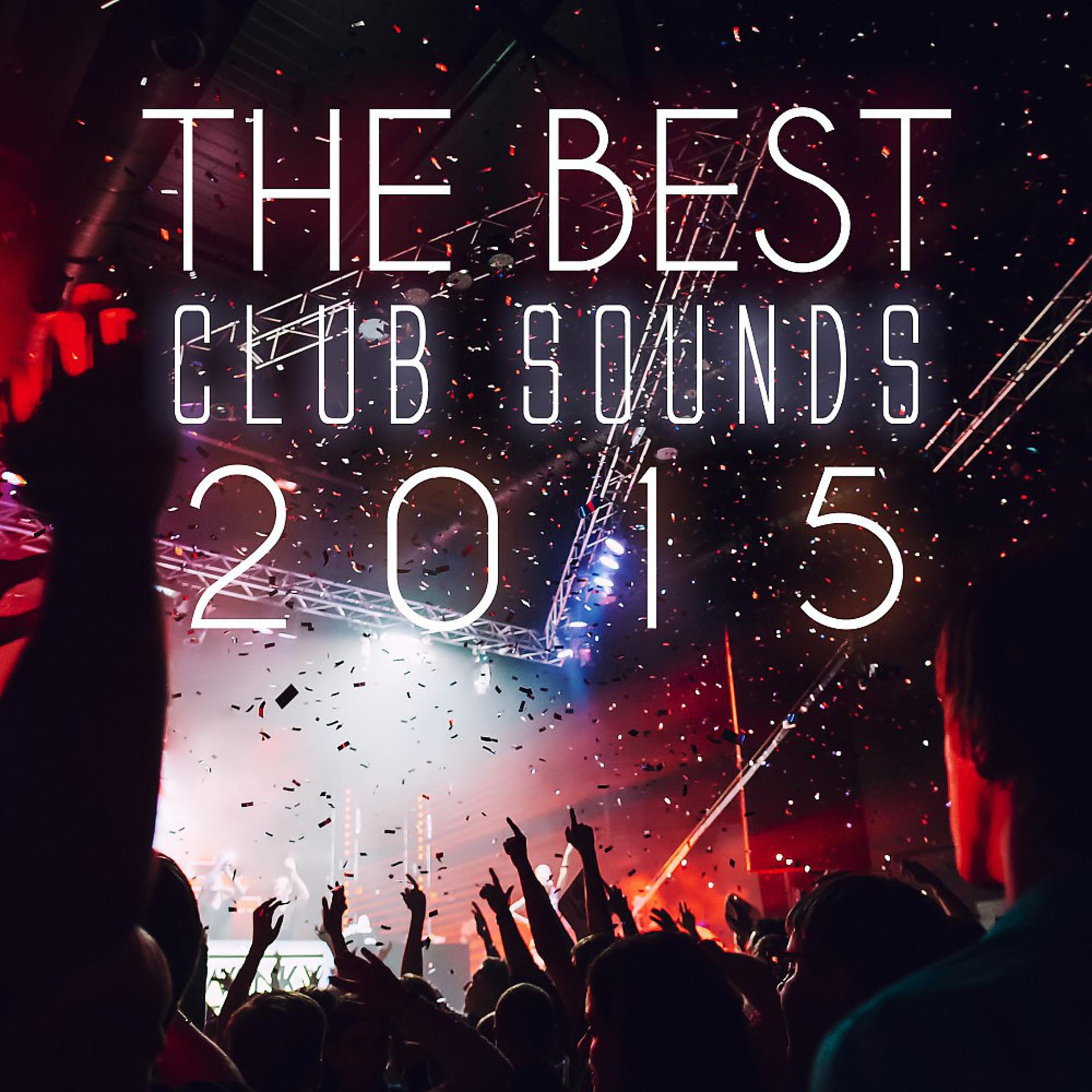 Постер альбома The Best Club Sounds 2015