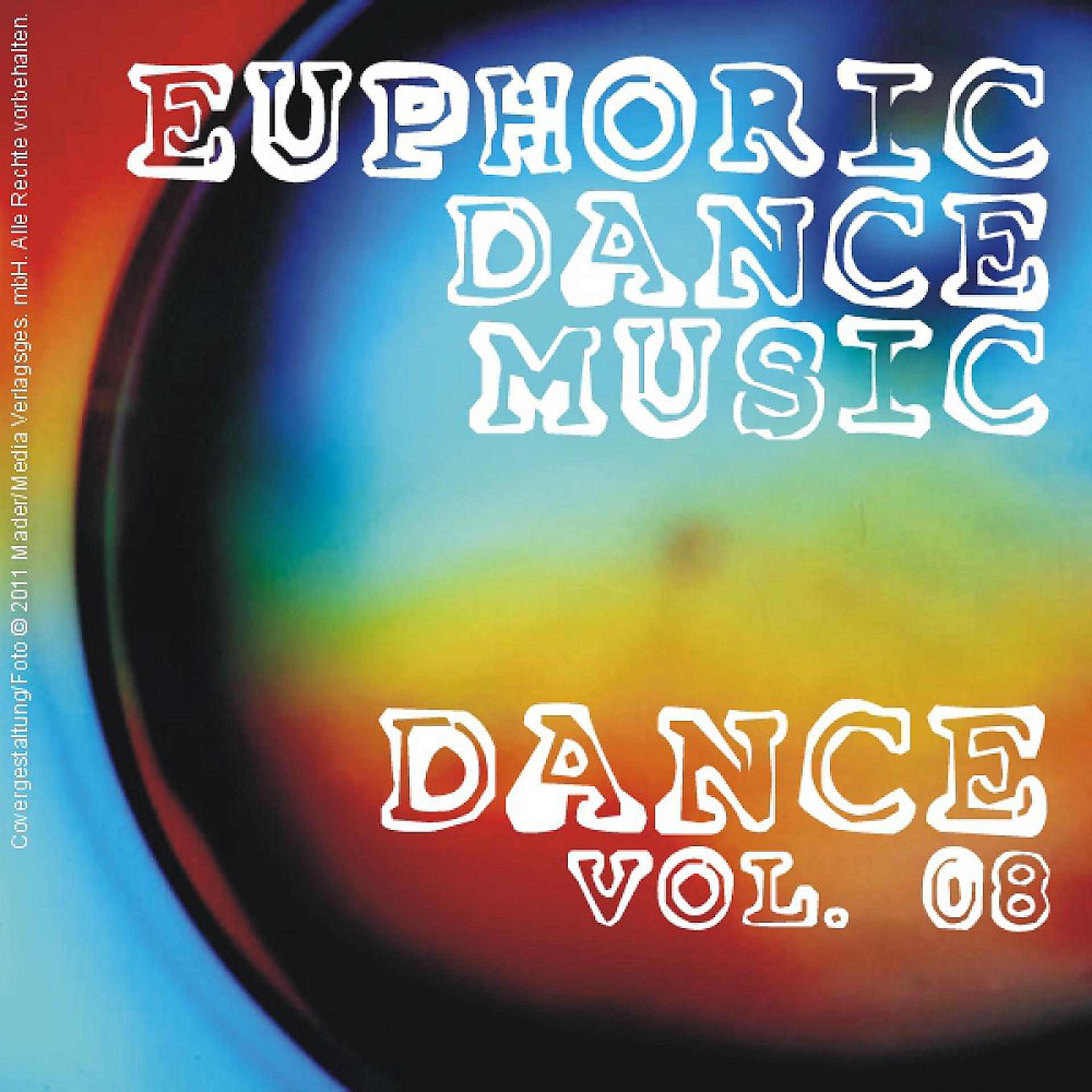 Постер альбома Euphoric Dance Music - Dance Vol. 08