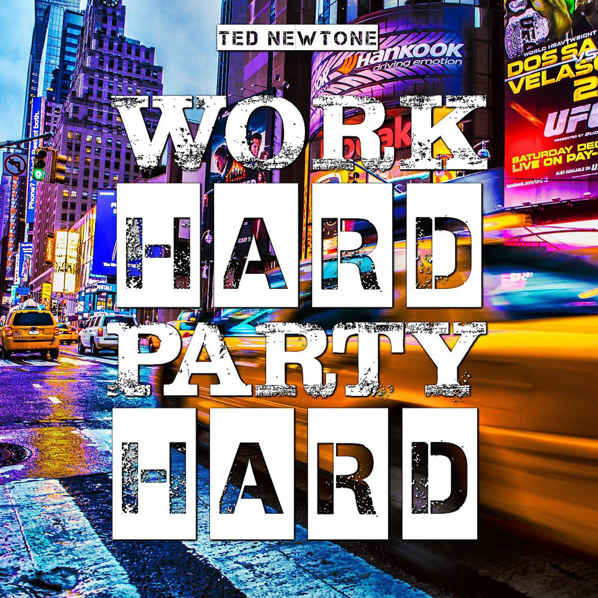 Постер альбома Work Hard Party Hard
