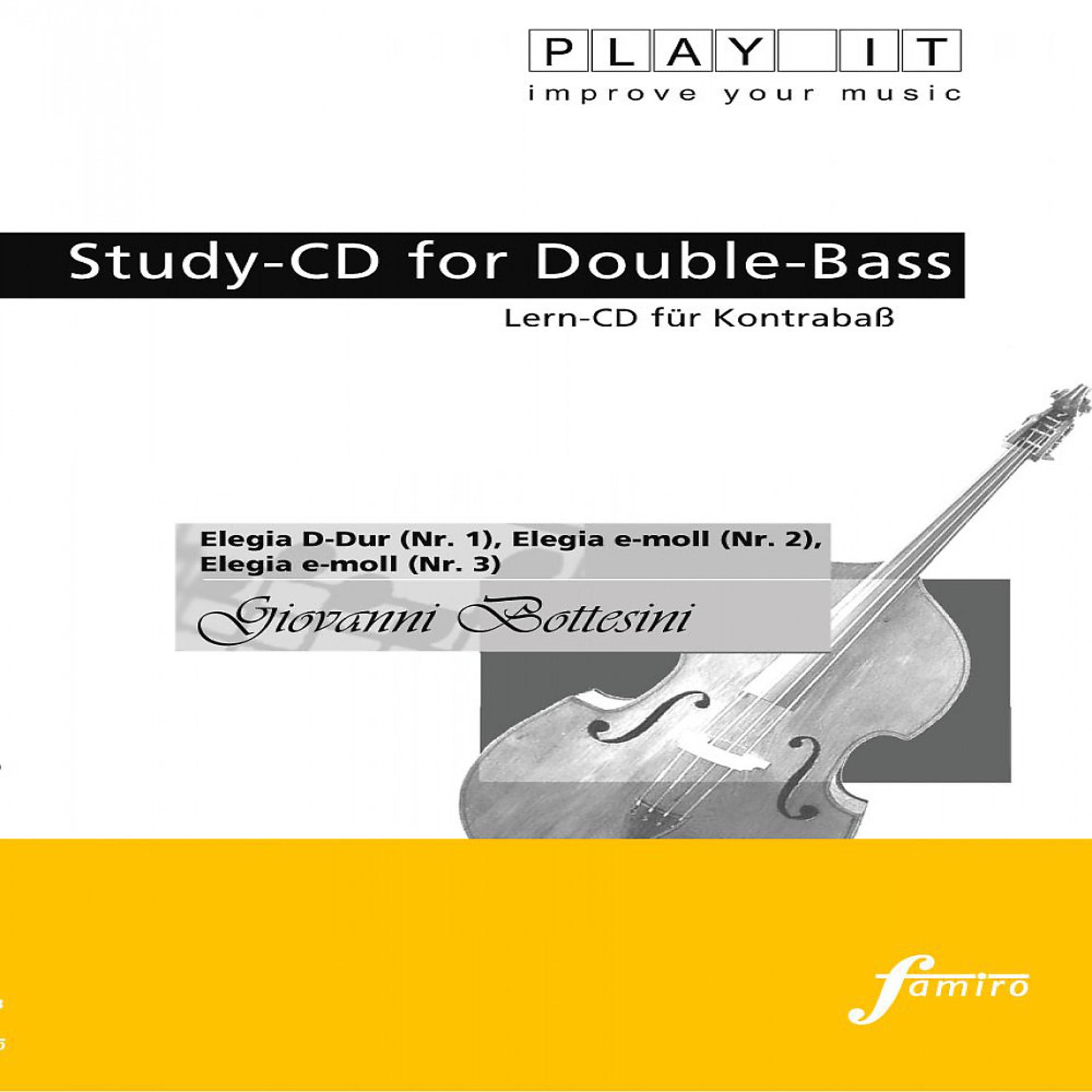 Постер альбома Play It - Study-Cd for Double-Bass: Giovanni Bottesini, Elegia D-Dur (No. 1), Elegia E-Moll [No. 2], Elegia E-Moll [No. 3]