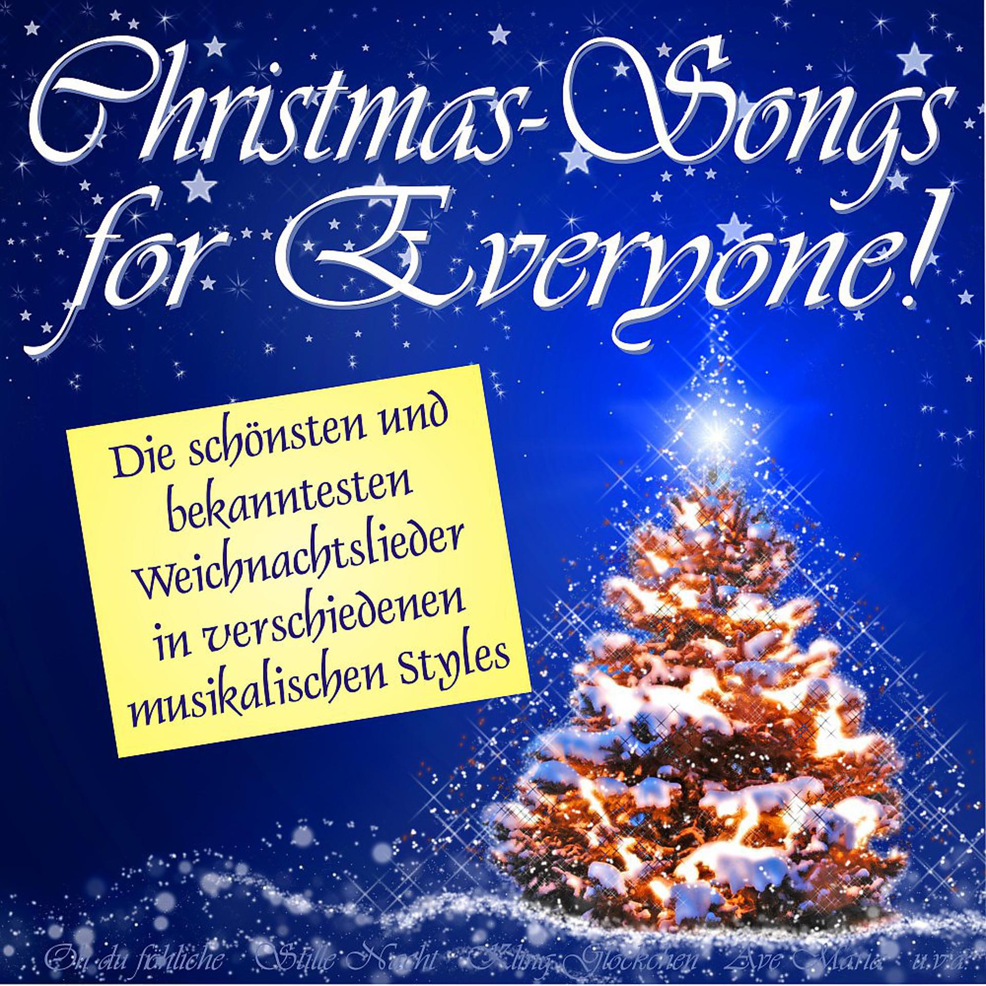 Постер альбома Christmas Songs for Everyone (Die schönsten und bekanntesten Weihnachtslieder in verschiedenen musikalischen Styles!)