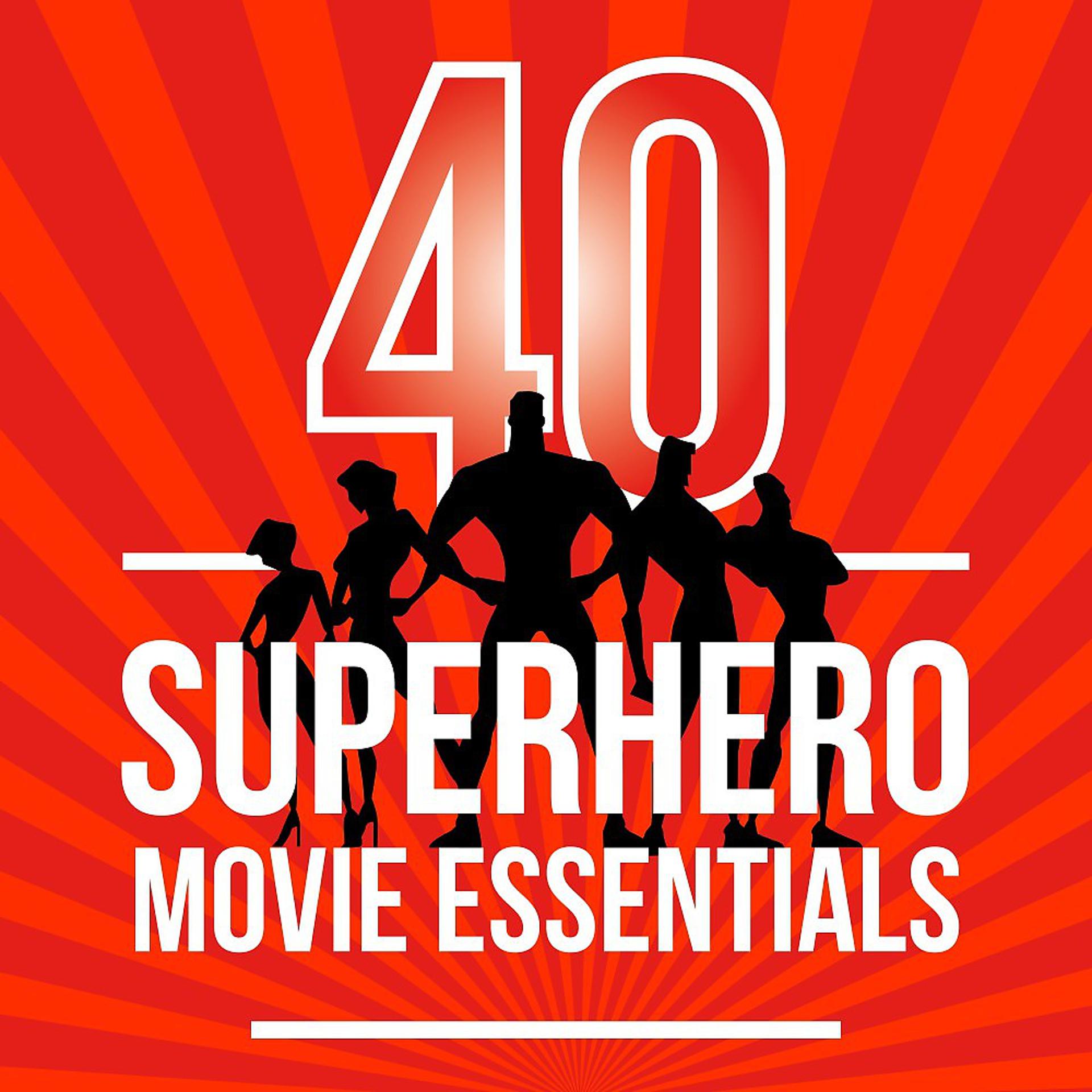 Постер альбома 40 Superhero Movie Essentials