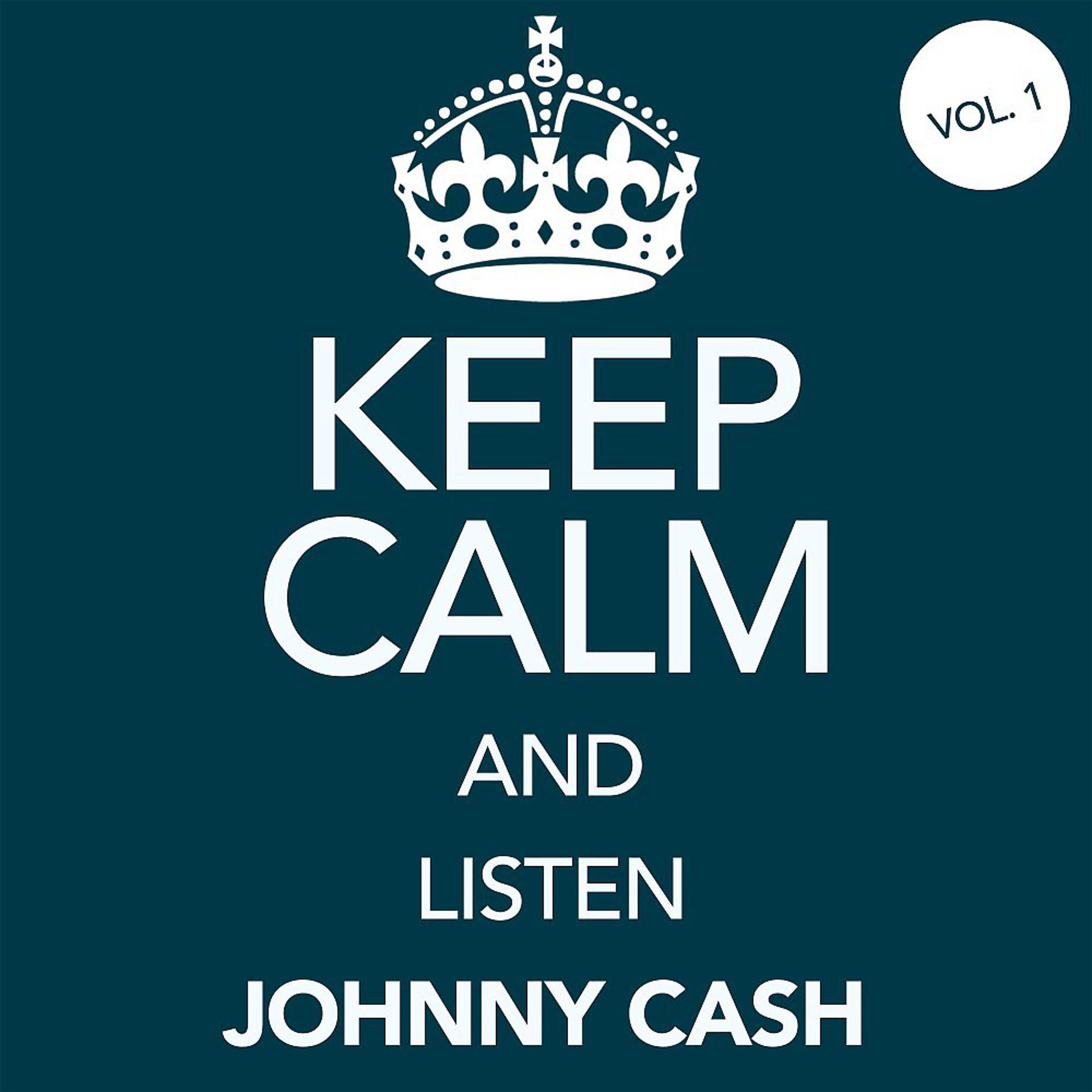 Постер альбома Keep Calm and Listen Johnny Cash (Vol. 01)